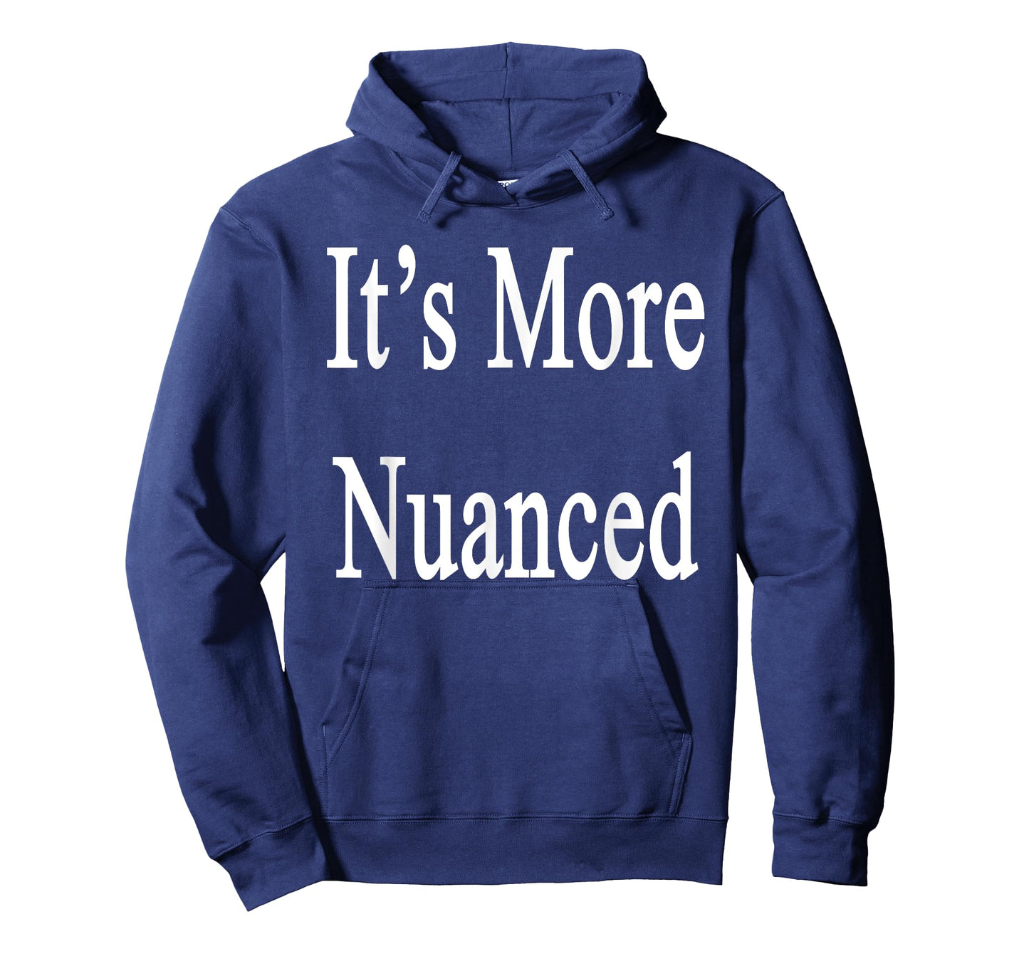It's More Nuanced T-Shirt