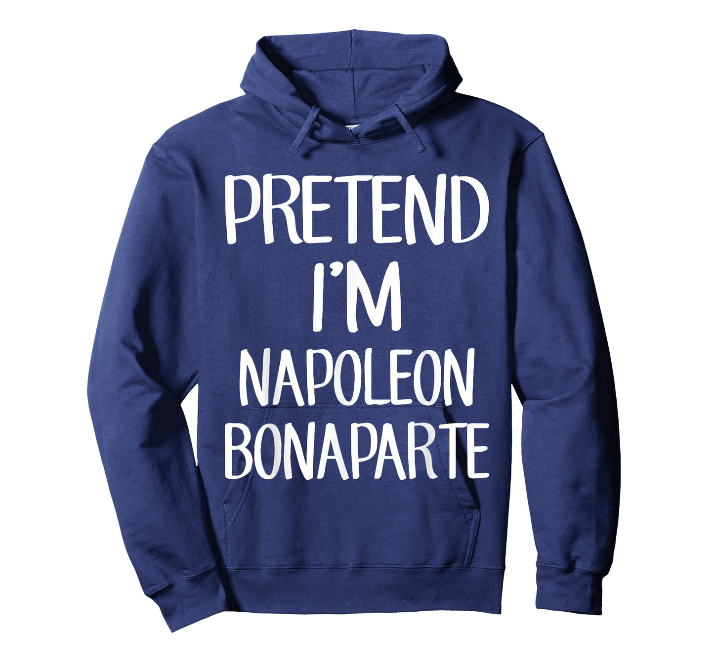 Pretend I'm Napoleon Bonaparte Costume Family Lazy Halloween T-Shirt