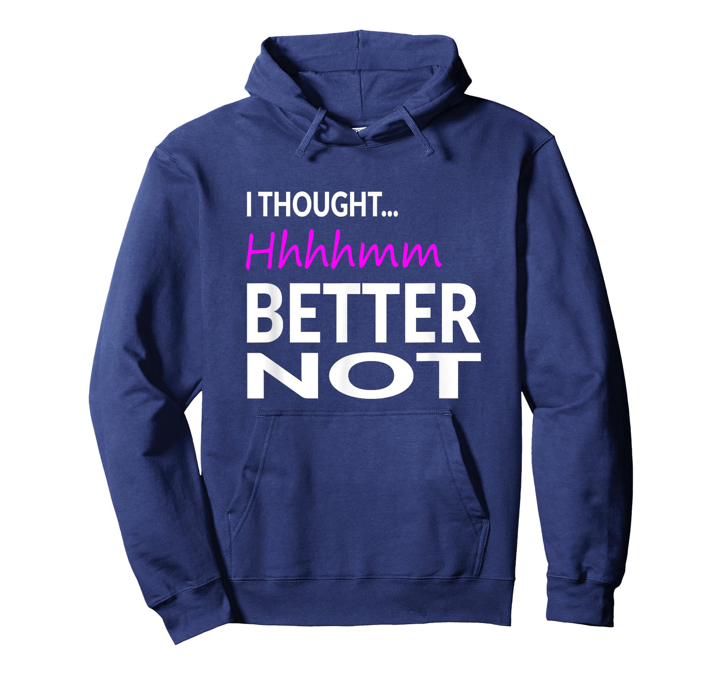 I Thought Hhhhmm, Better Not Perfect Pitch Funny T-shirt T-Shirt