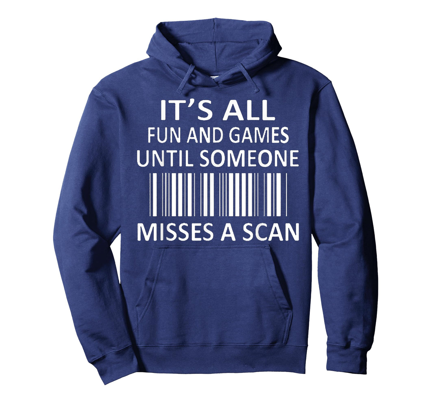 It's All Fun and Games Until Someone Misses a Scan T-Shirt