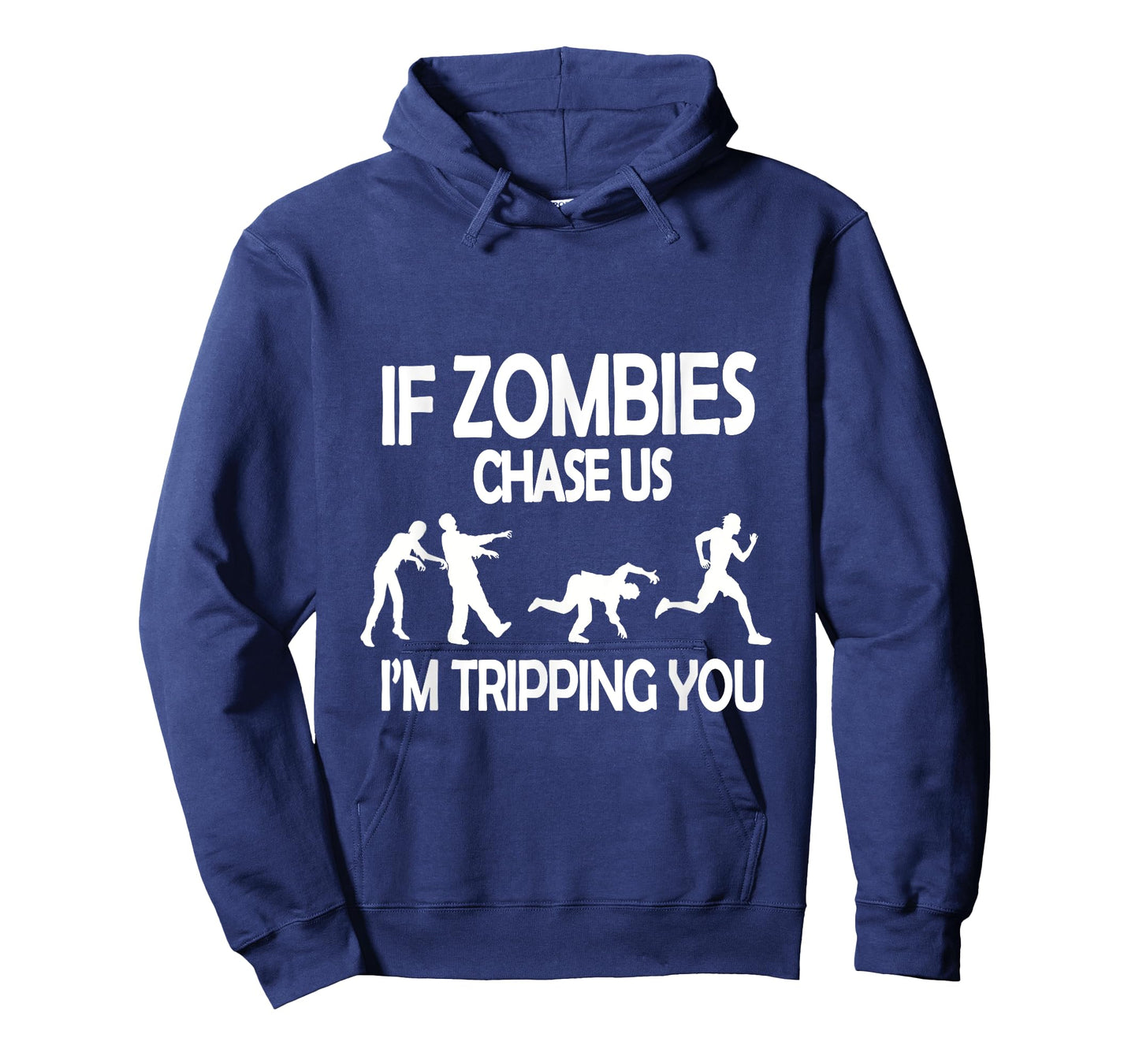 Funny Afterlife Teez If Zombies Chase Us I'm Tripping You Funny Zombie Apocalypse Unisex-Adults T-Shirt