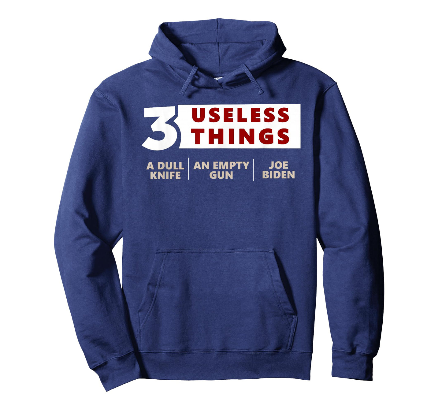 3 Useless Things A Dull Knife An Empty Gun Joe Biden Apparel T-Shirt