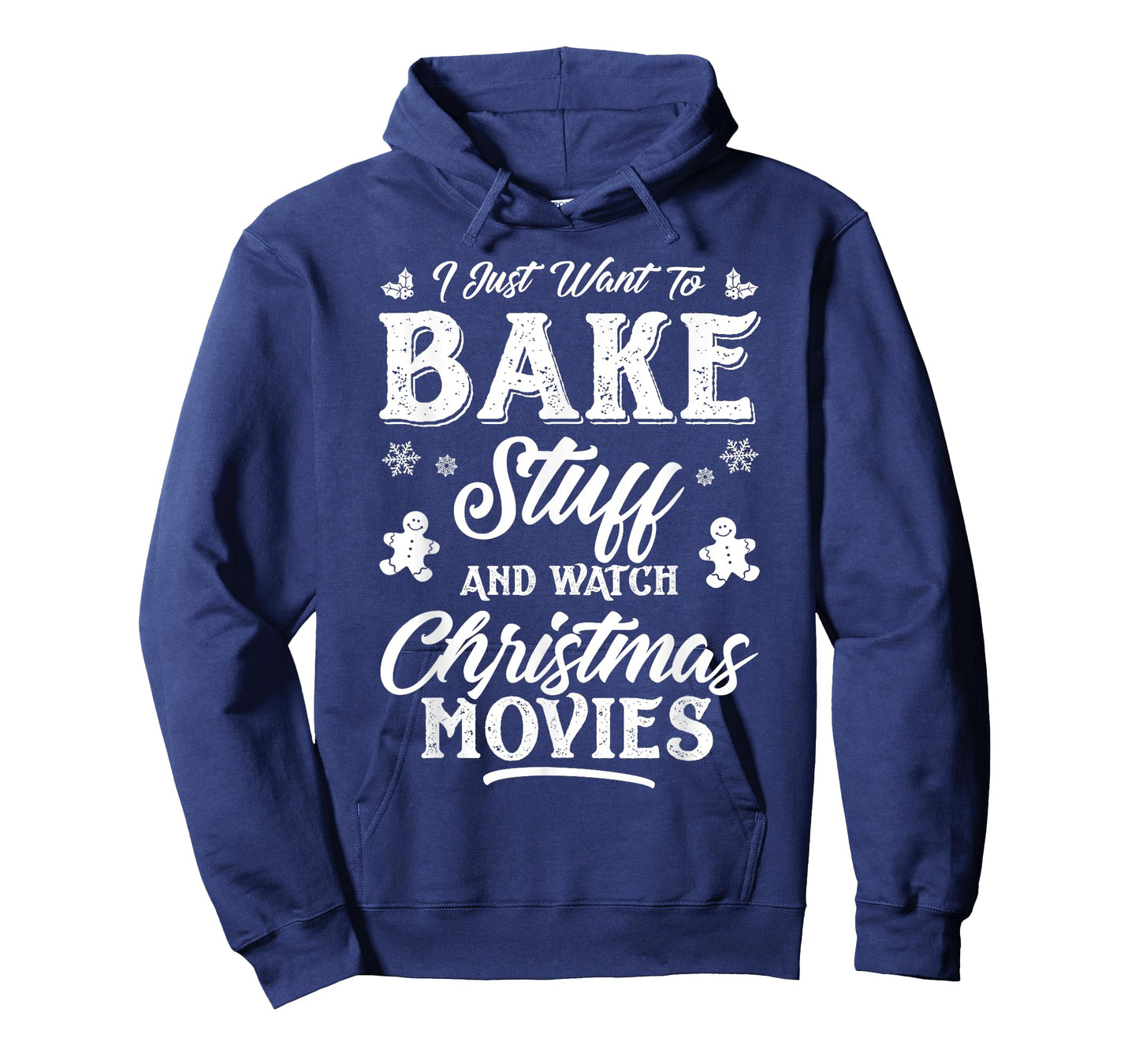 Women I Just Want To Bake Stuff And Watch Christmas Movies T-Shirt