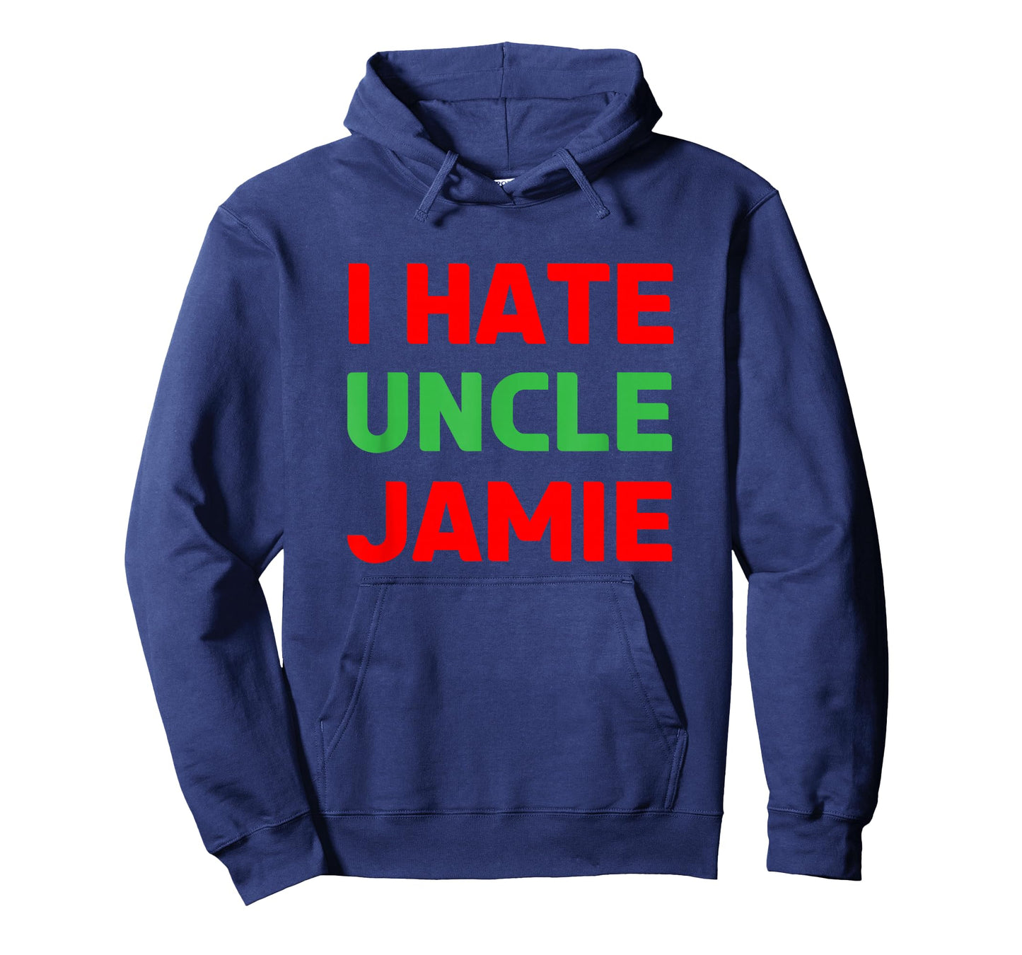 I Hate Uncle Jamie - Sarcastic Christmas - Actually T-Shirt