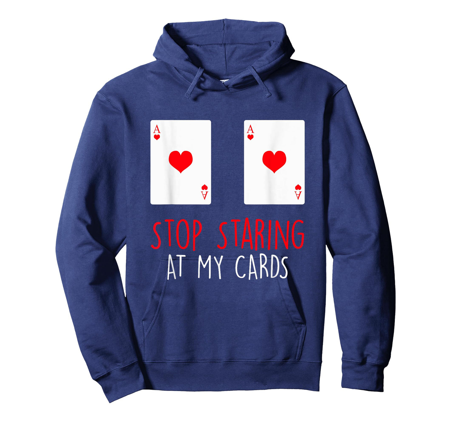 Stop Staring At My Cards Funny Poker Women Holdem T-Shirt