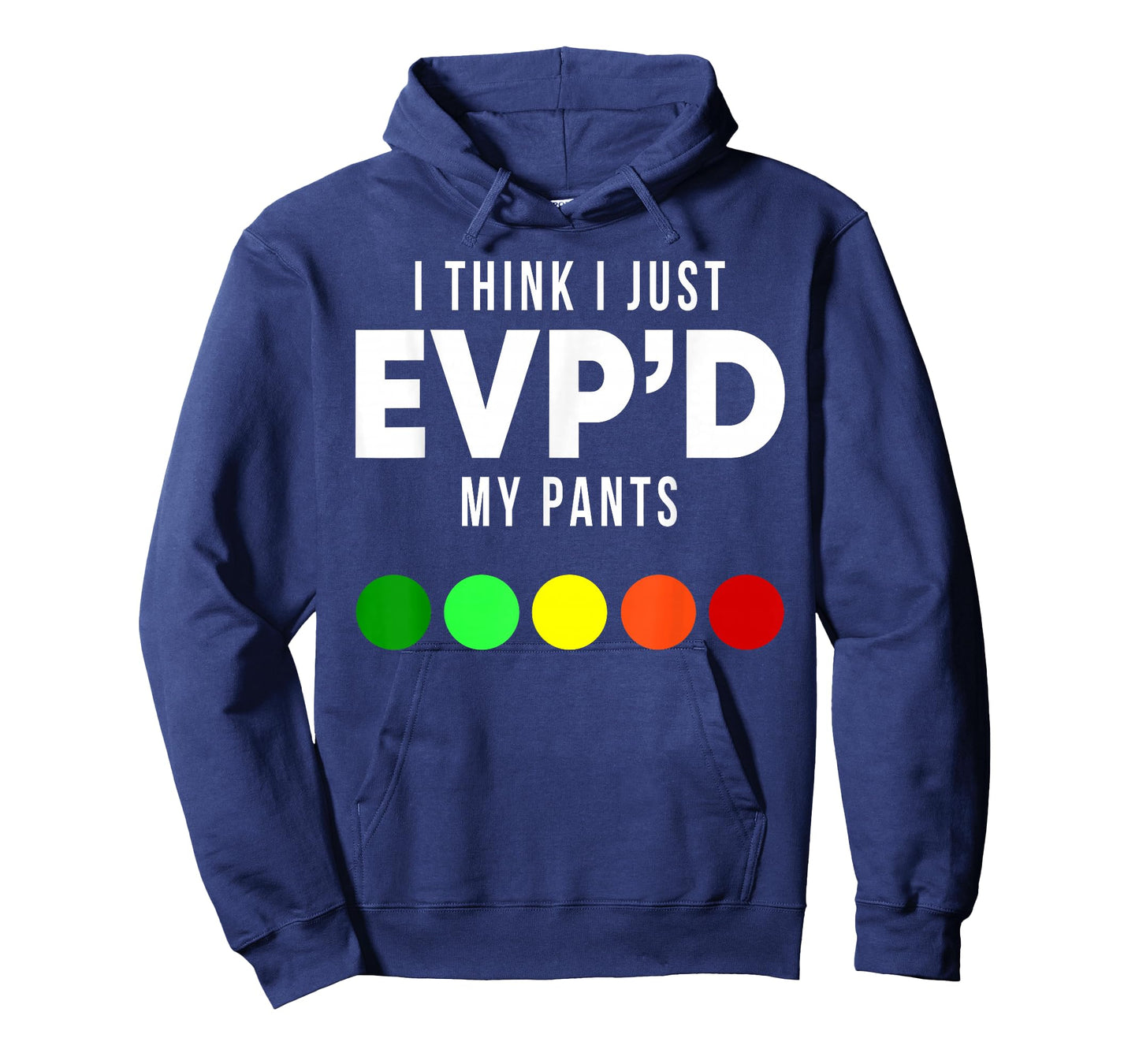 I Think I Just EVP'd My Pants Funny EVP Ghost Hunting Hunter T-Shirt