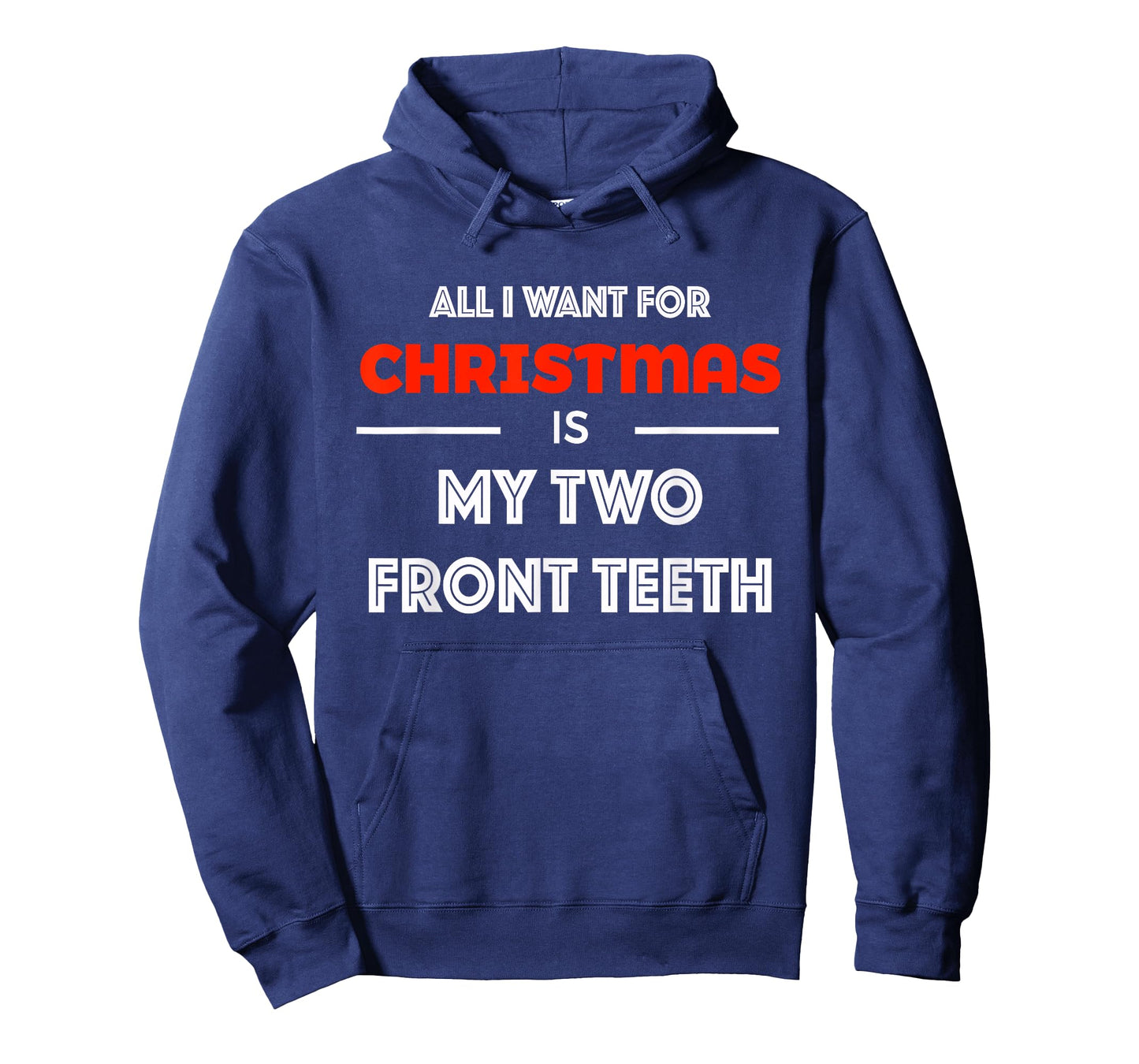 All I want for Christmas is My Two Front Teeth Funny Shirt T-Shirt