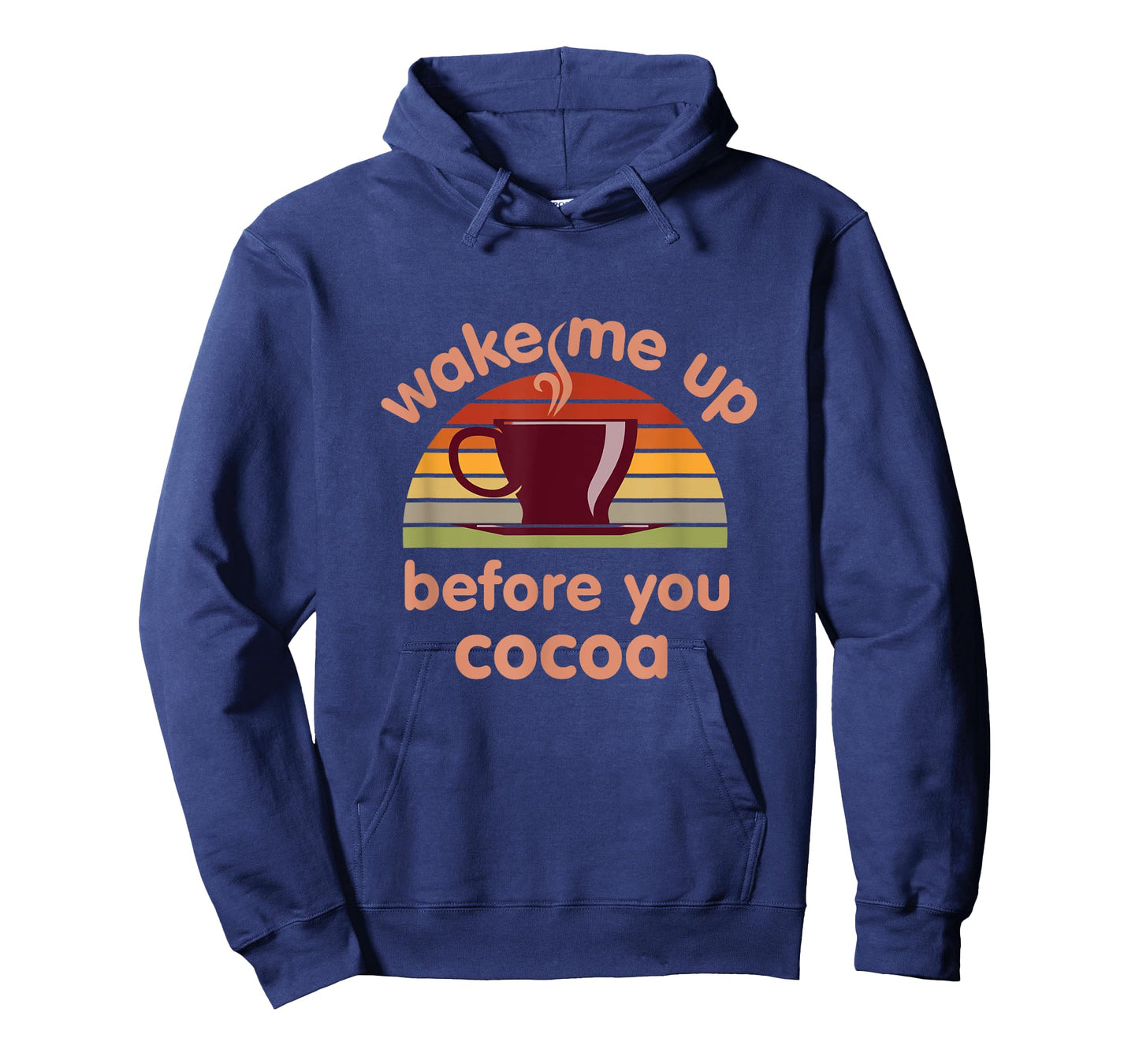 Hot Chocolate Lover Wake Me Up Before You Cocoa Hot Cocoa T-Shirt