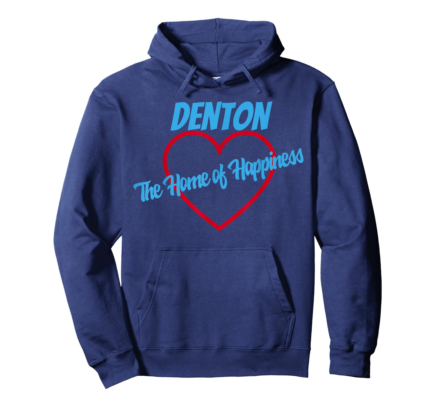 Denton Home of Happiness T-Shirt Texas T-Shirt