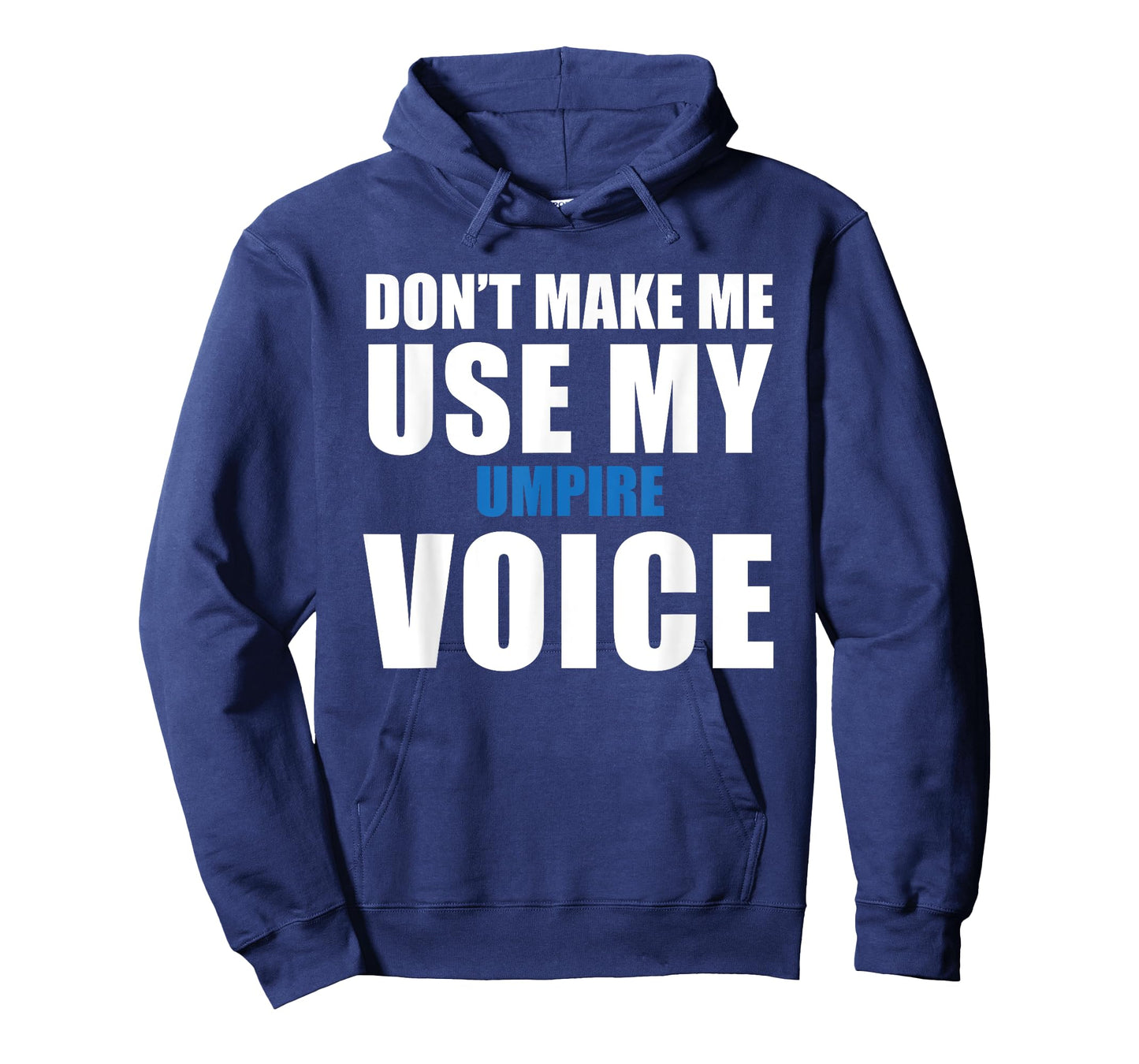Umpire Funny Quote T-Shirt