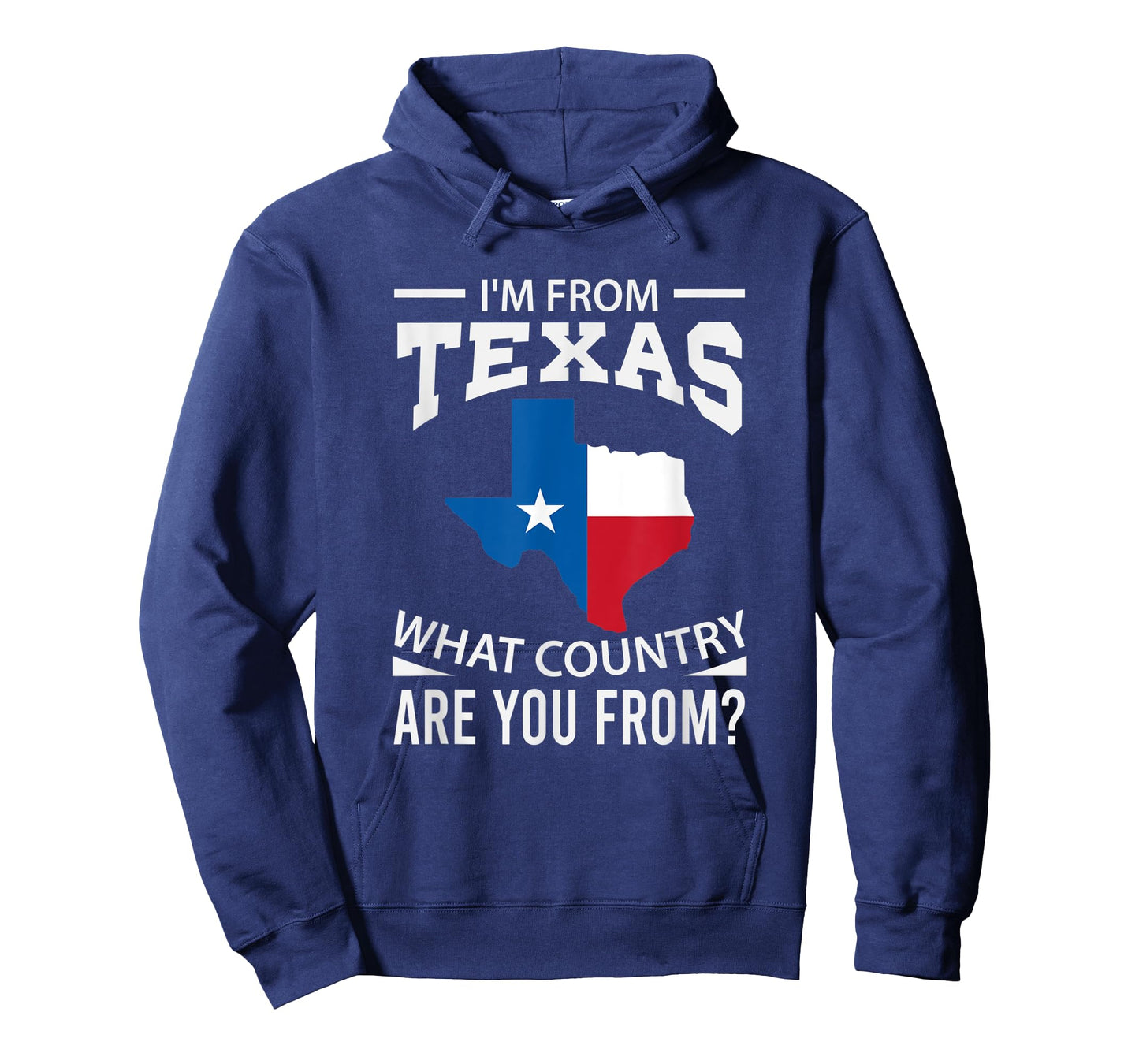 Im From Texas What Country Are You From Texas T-Shirt