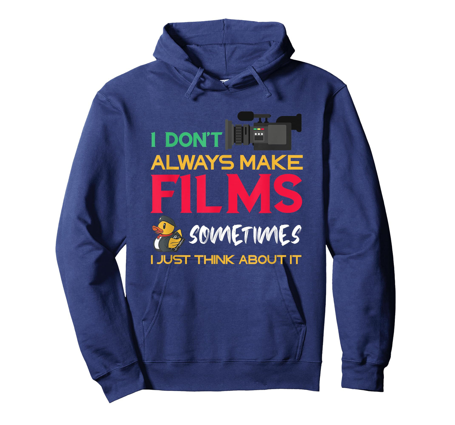 Filmmaker I Don't Always Make Films Filmmaking Film Director T-Shirt