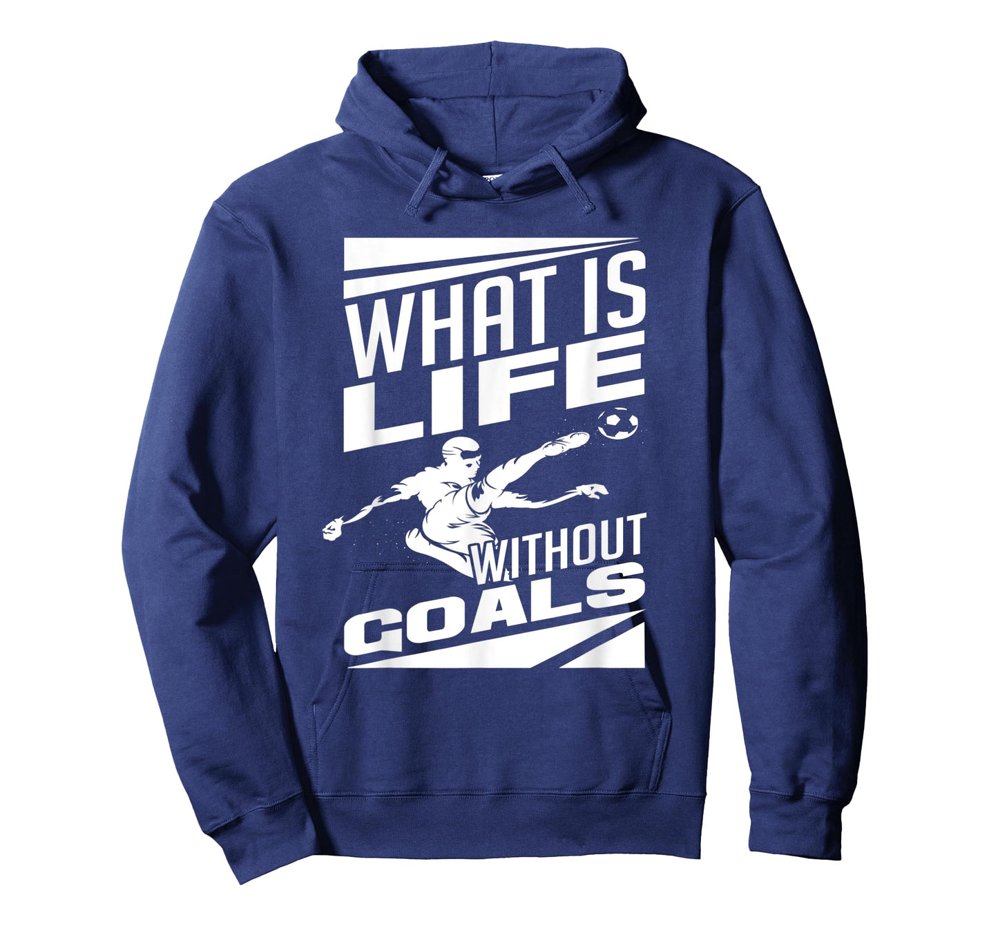 What Is Life Without Goals Soccer Player Funny Soccer T-Shirt