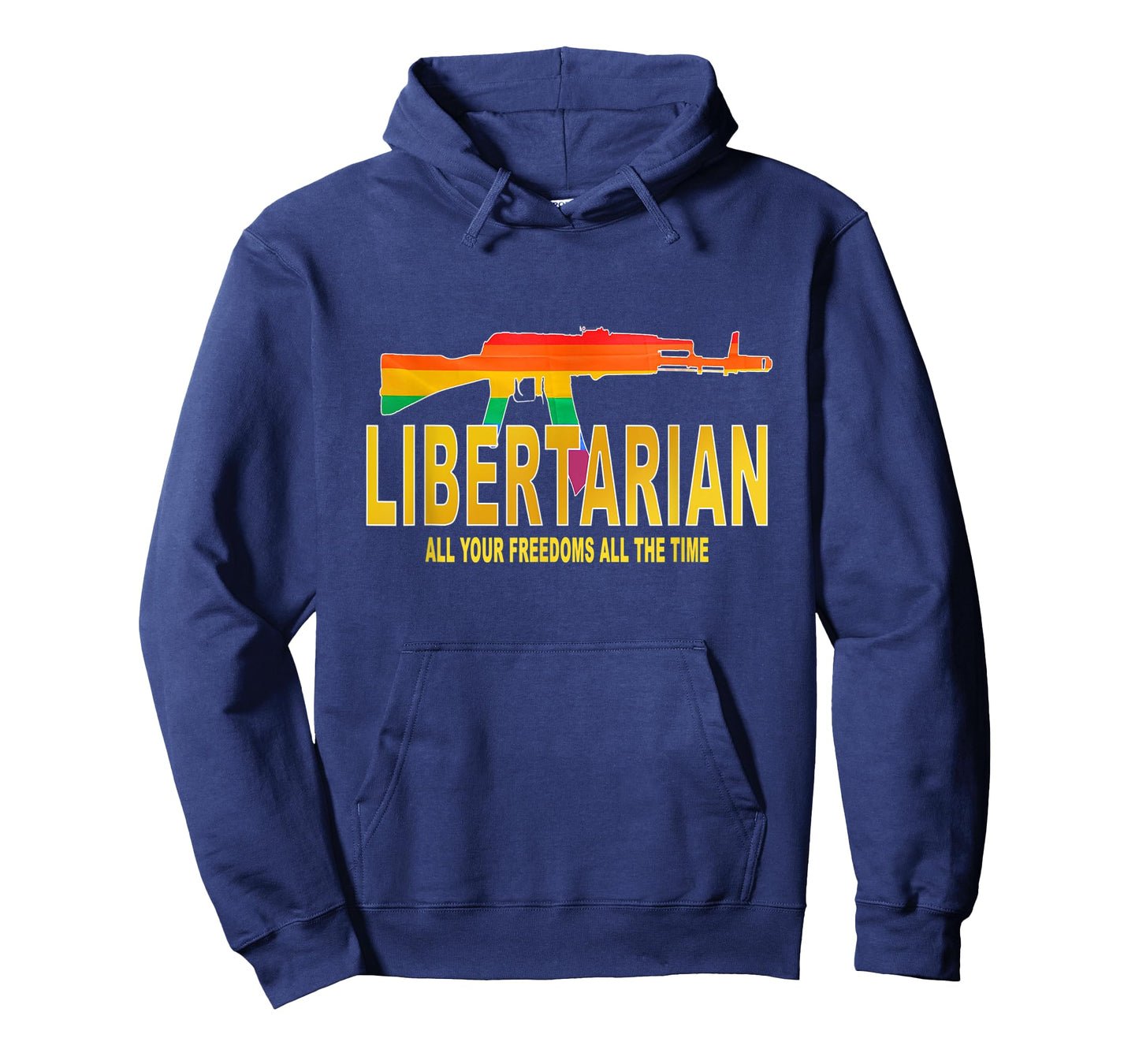 Libertarian, All your freedoms All the time T-Shirt