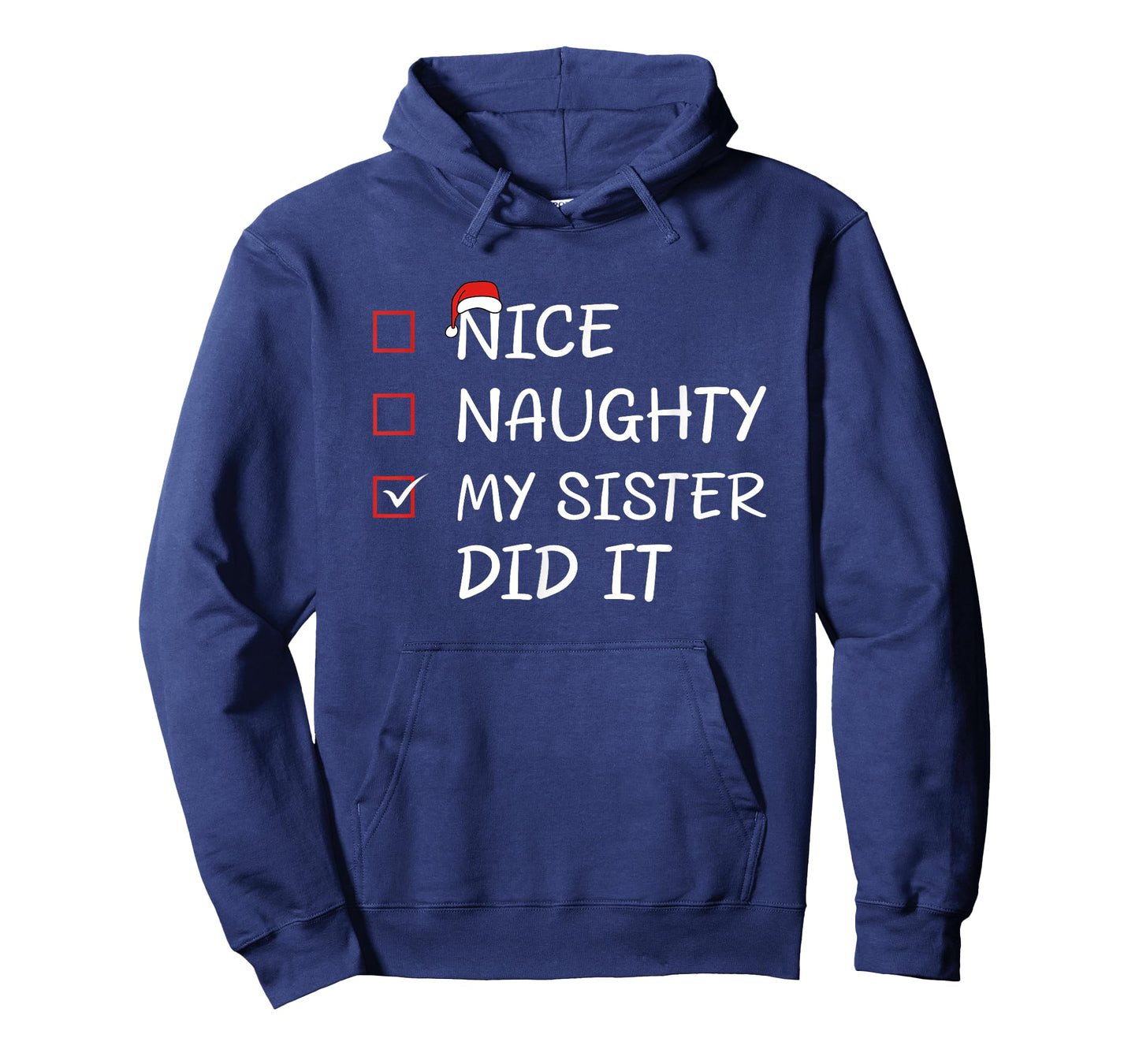 Nice Naughty My Sister Did It T-Shirt