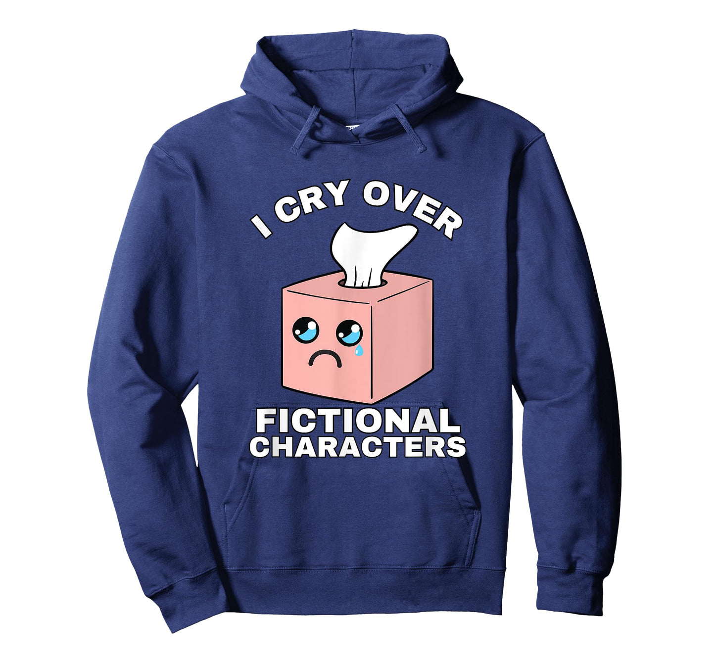 I Cry Over Fictional Characters Emotionally Attached Tissue T-Shirt