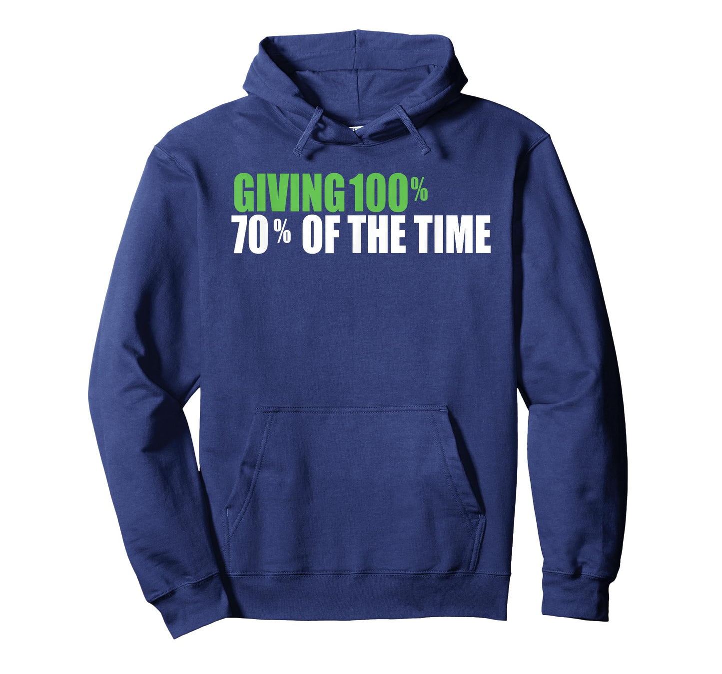 Giving 100% 70% Of The Time T-Shirt