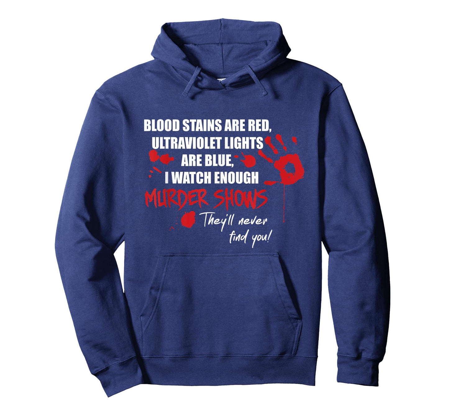 Blood Stains are Red, Ultraviolet Lights are Blue T-Shirt