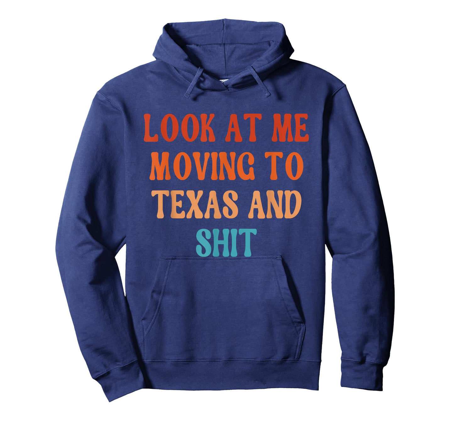 Look at Me Moving to Texas Funny Moving to Texas T-Shirt