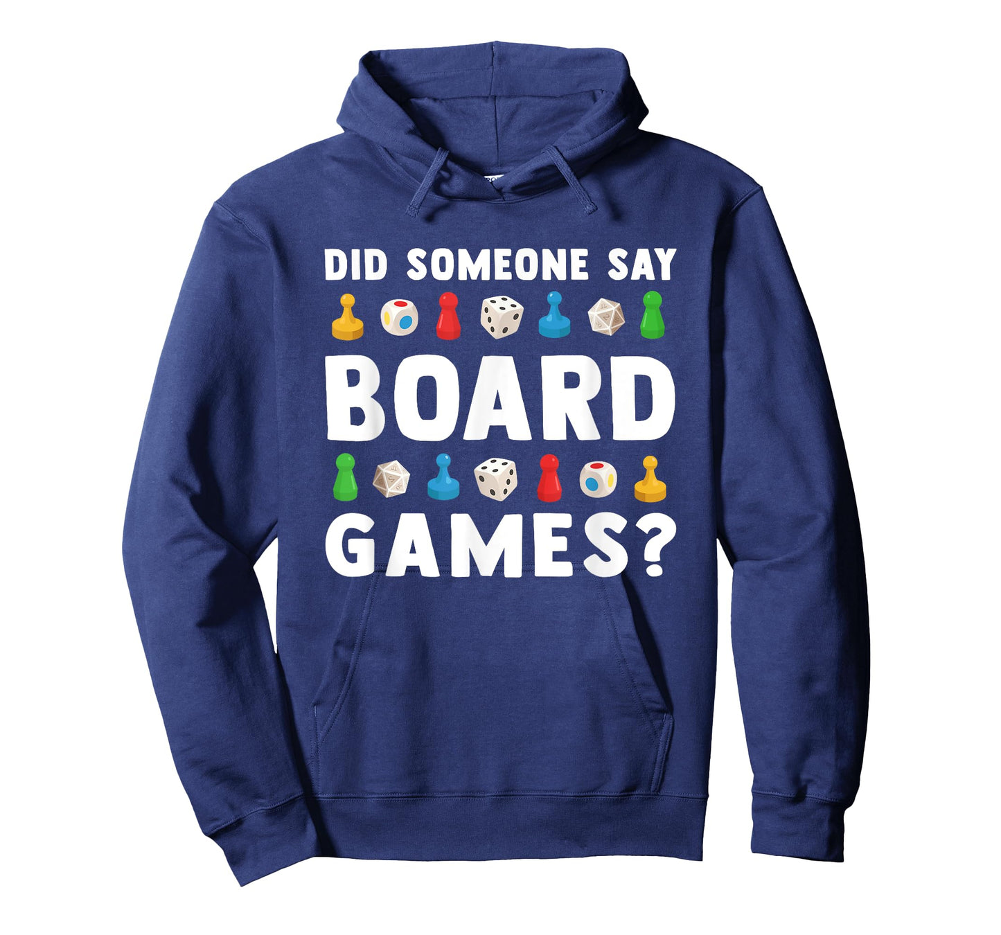 Did Someone Say Board Games? Funny Gamer Men Women Kids T-Shirt