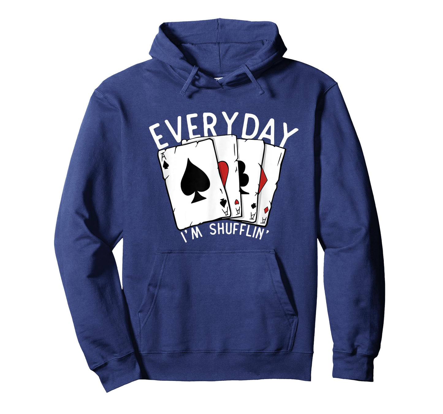 Everyday I'm Shufflin' Poker Player Gambling Funny Poker T-Shirt
