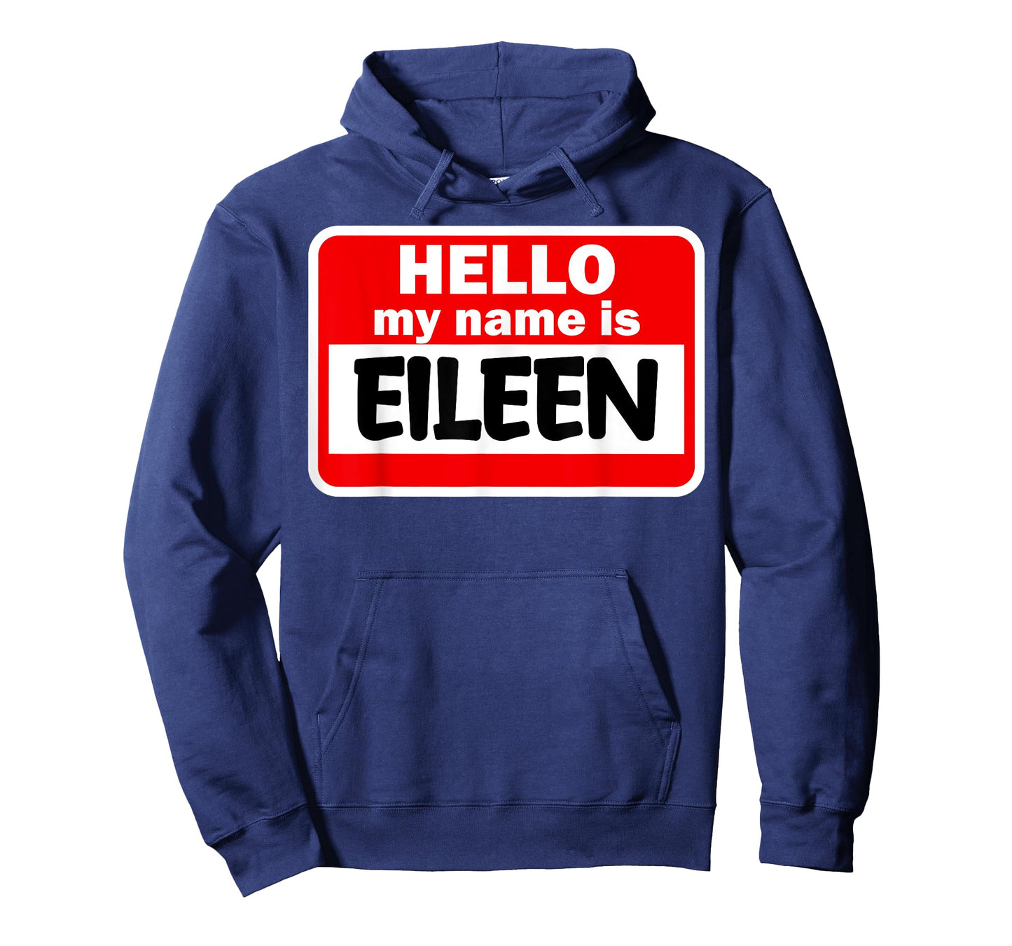 Eileen Hello Hi My Name Is Tshirt Name On Custom T-Shirt