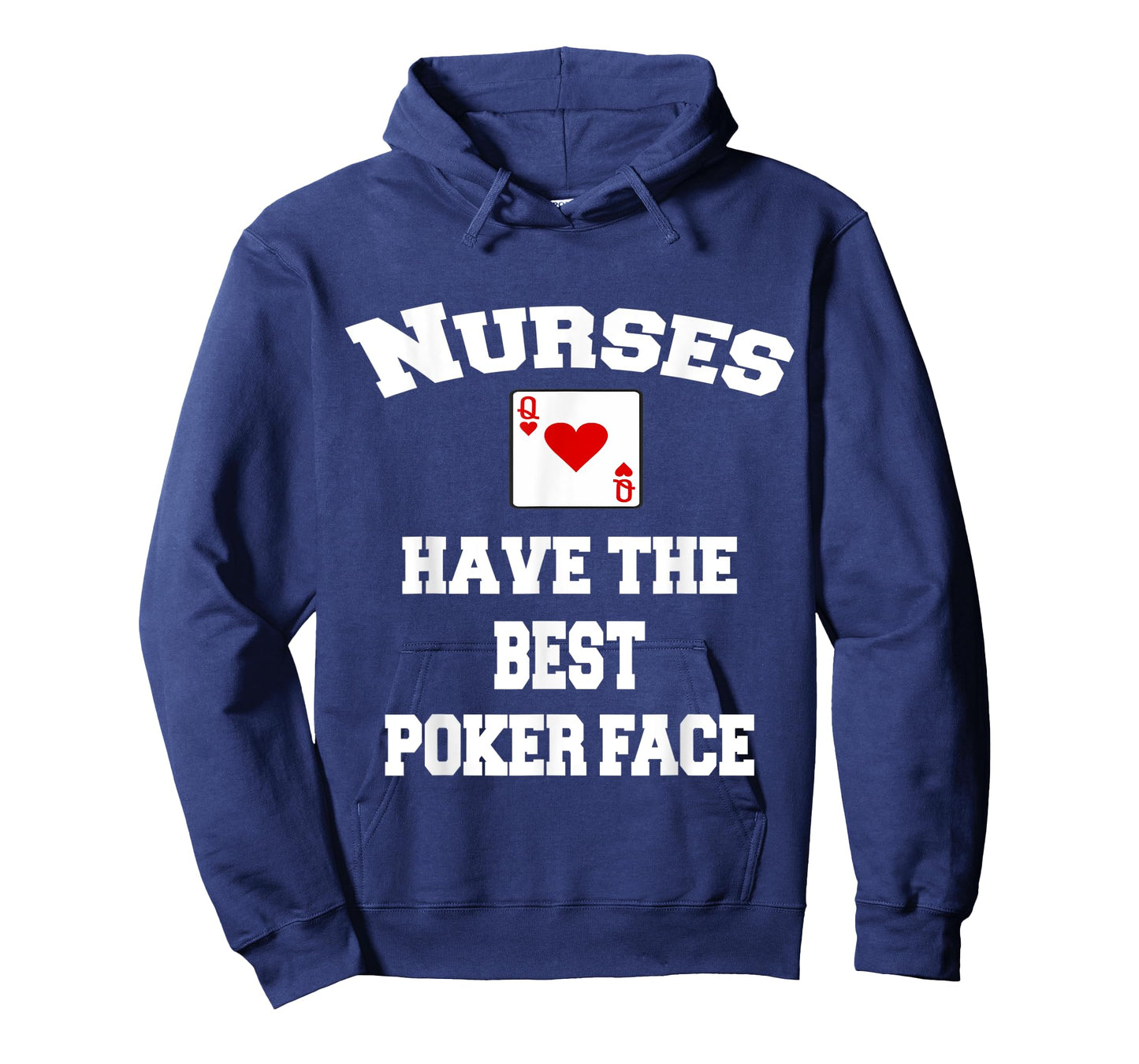 Nurses Have The Best Poker Face Tshirt
