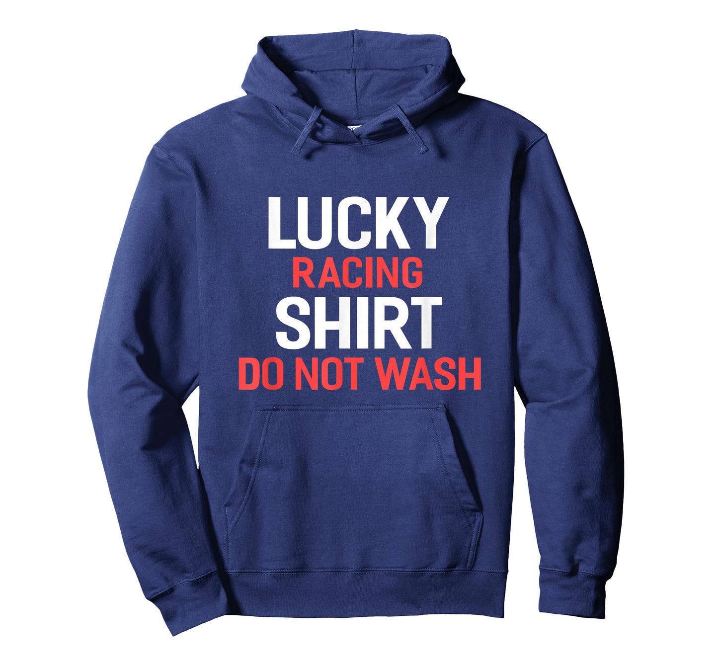 Lucky Racing Shirt Do Not Wash T-Shirt for Racers T-Shirt