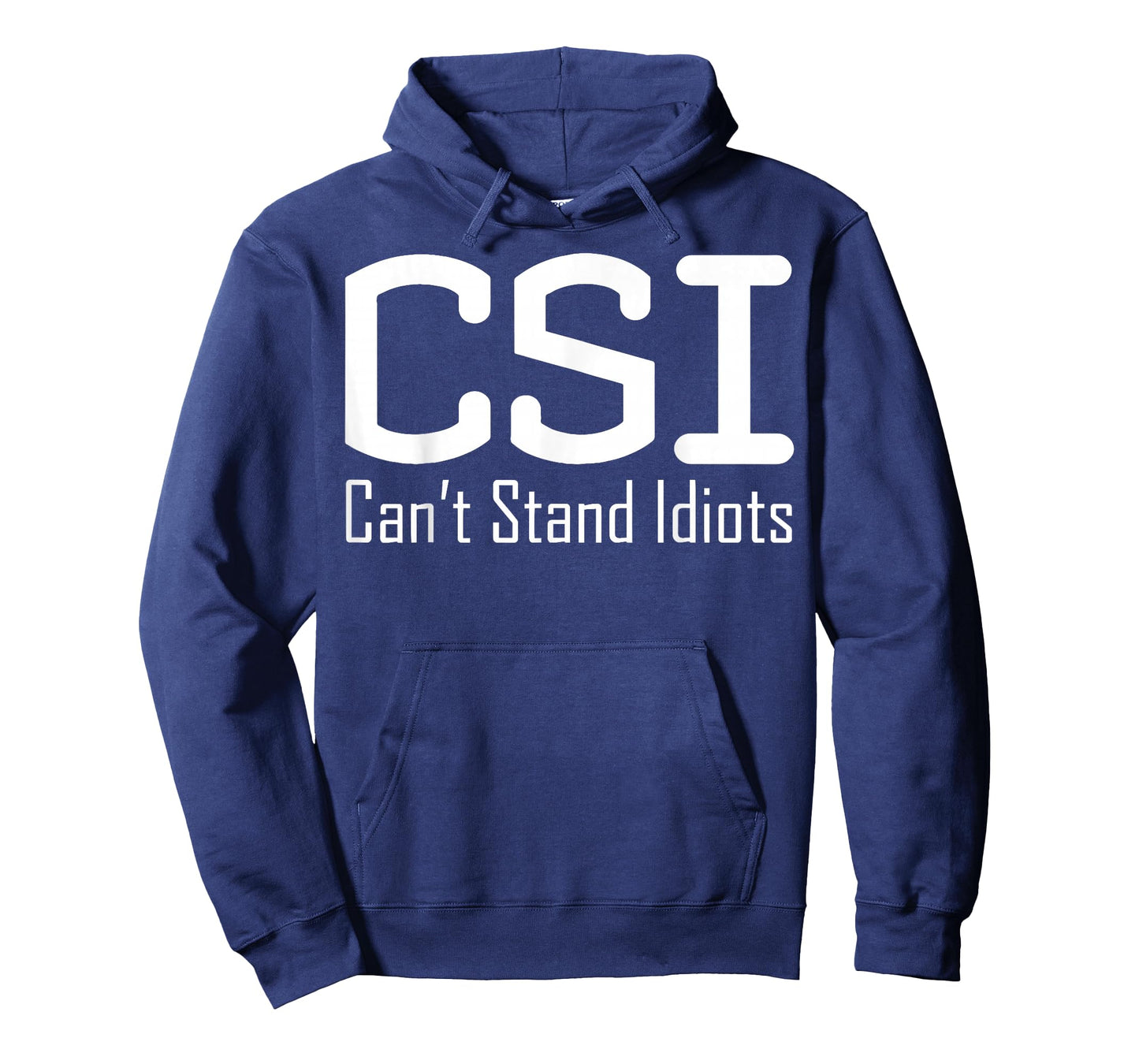 CSI Can't Stand Idiots T-Shirt T-Shirt