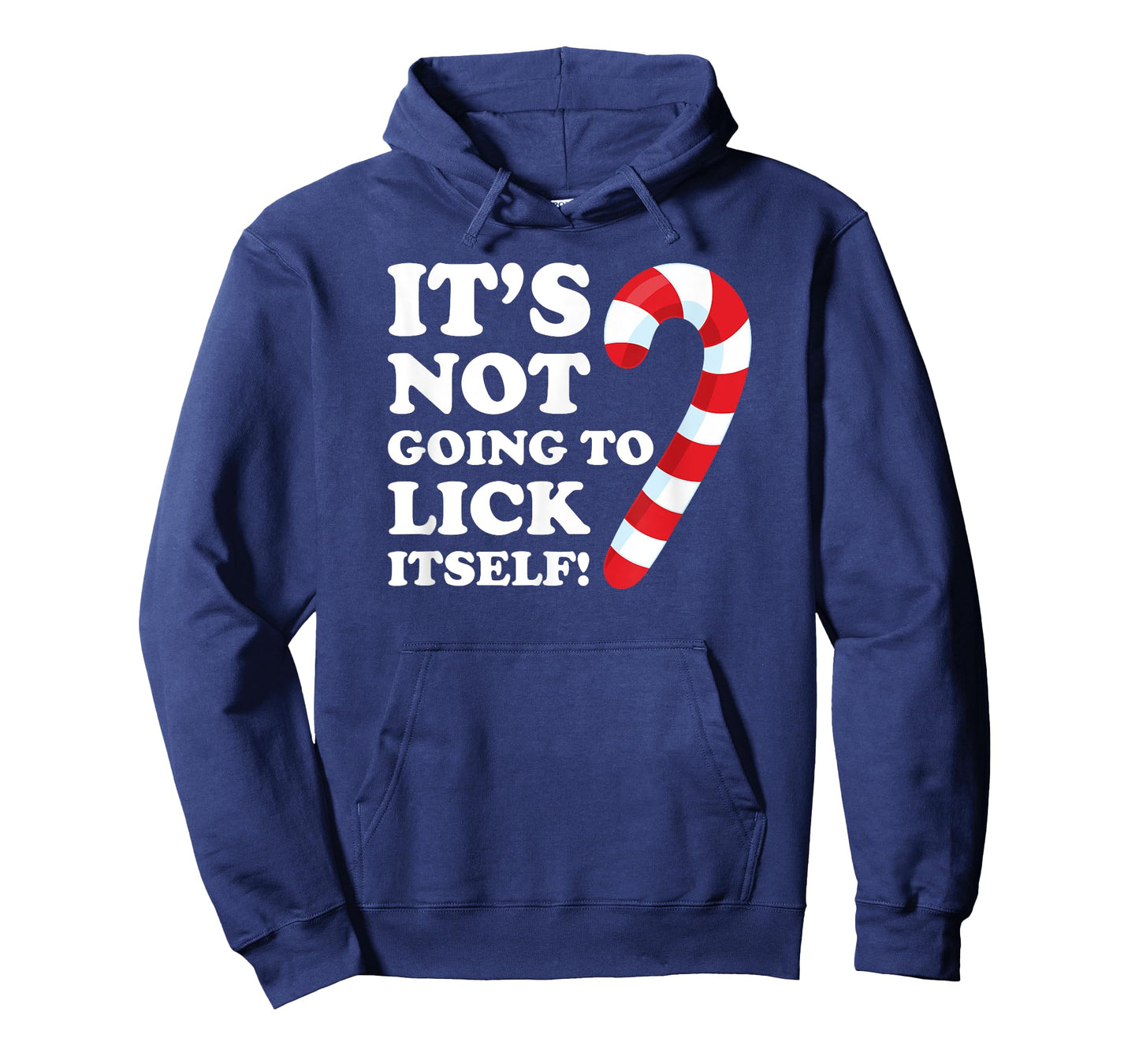 It's Not Going To Lick Itself T-Shirt Funny Gift Shirt candy T-Shirt