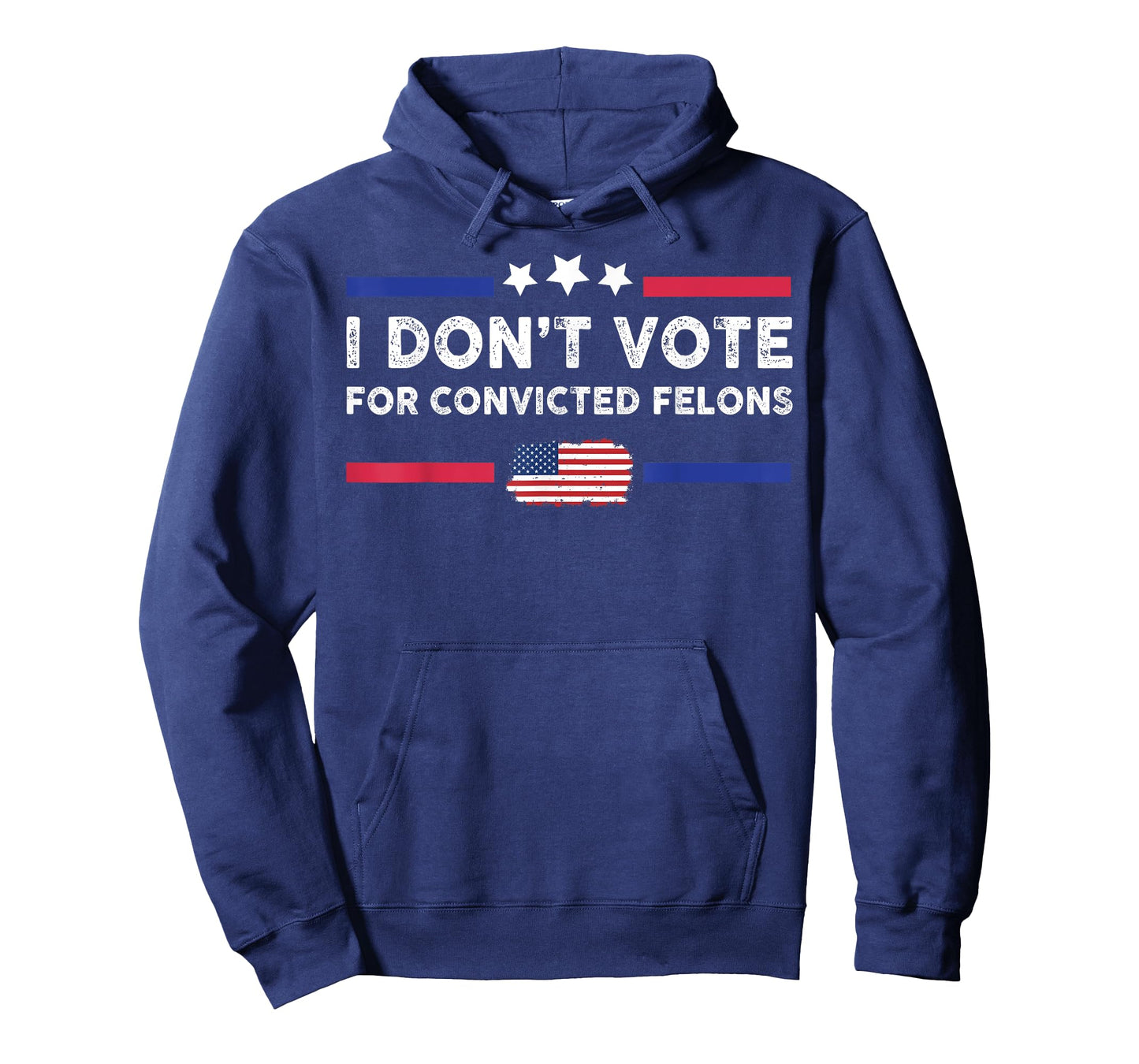 I Don't Vote For Convicted Felons T-Shirt