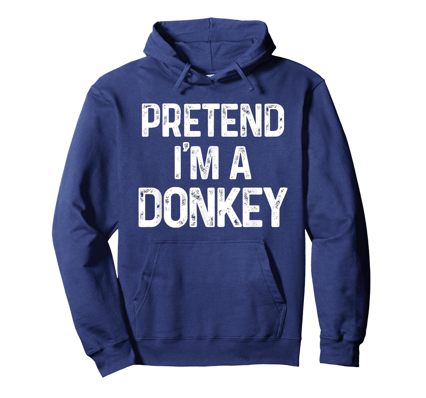 Pretend I'm A Donkey Last Minute Funny Halloween Costume T-Shirt