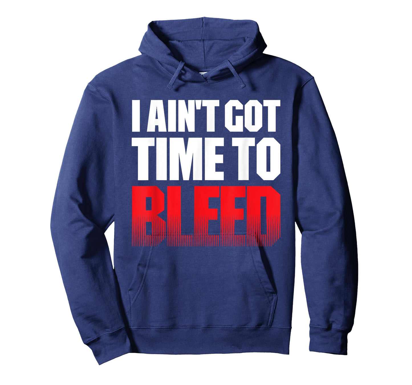 I AIN'T GOT TIME TO BLEED - retro 80s 90s action no pain T-Shirt