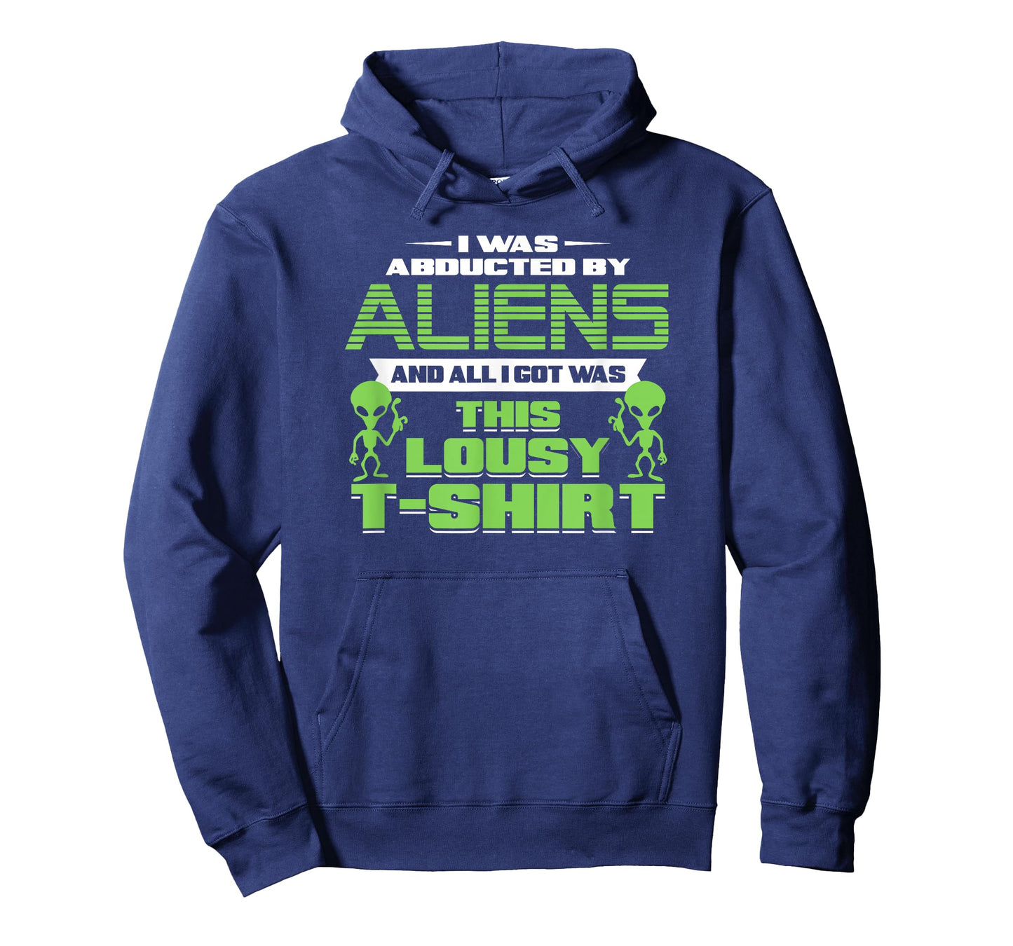 Funny Aliens T-shirt Abducted But All I Got Was This Shirt T-Shirt