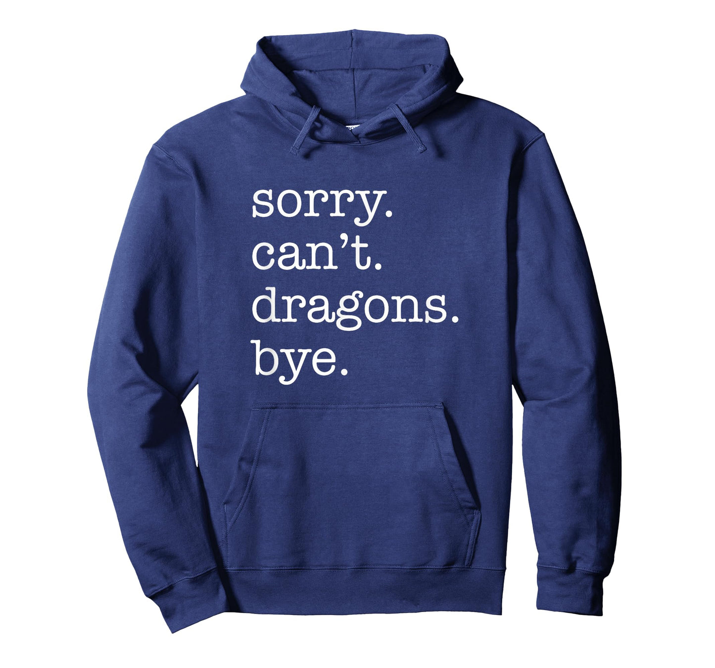 Sorry Can't Dragons Bye Funny Dragon T-Shirt