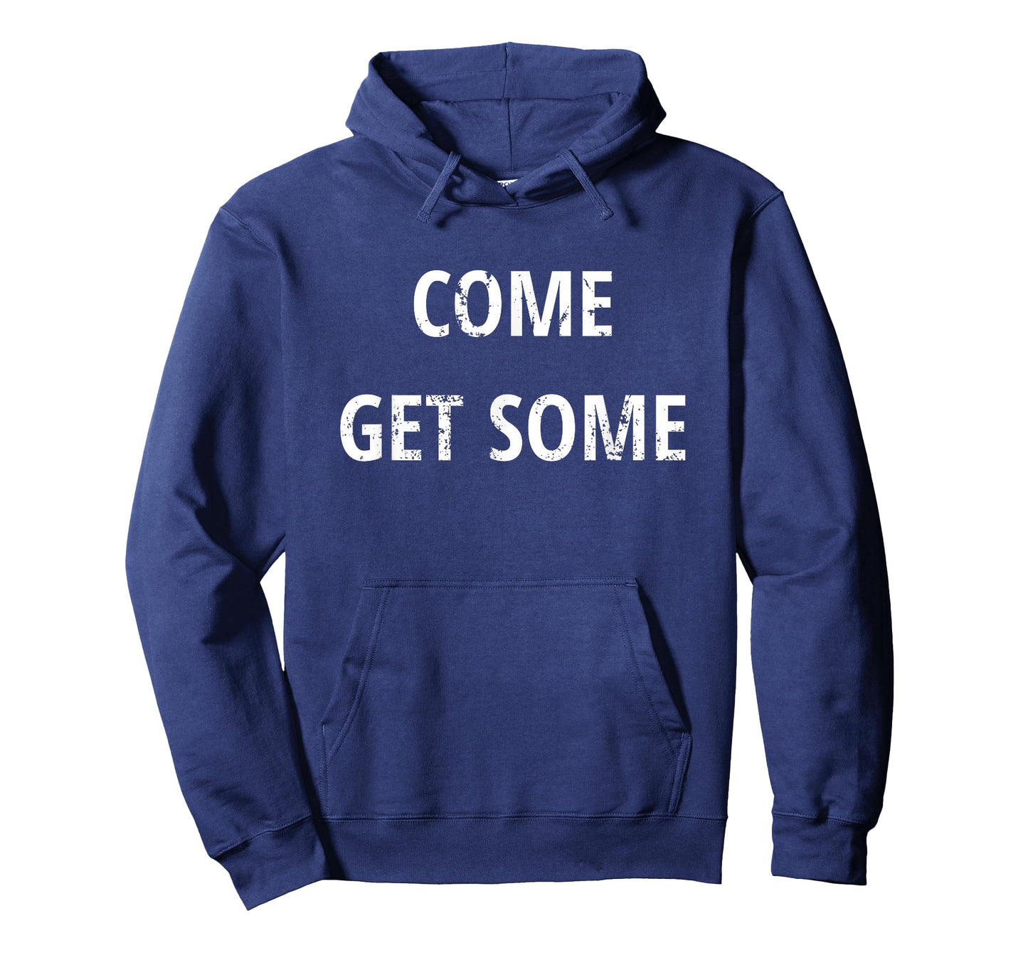 Come Get Some - Funny Saying Distressed T shirt T-Shirt