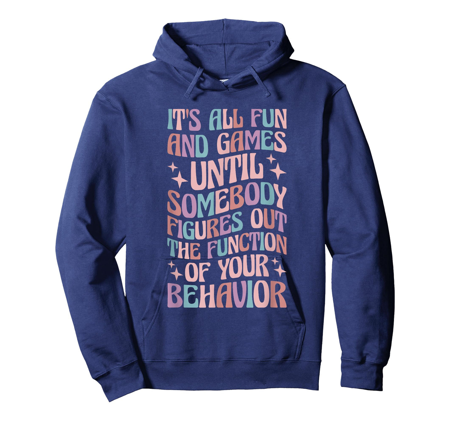 Behavior Analyst All Behavior Is A Form Of Communication T-Shirt