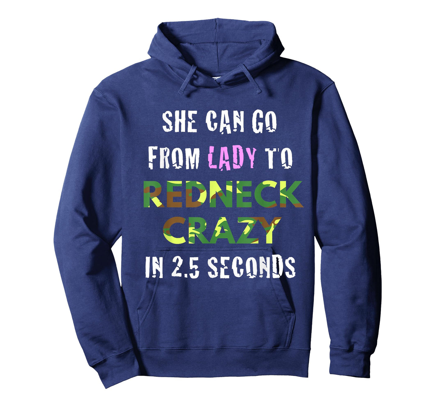 from Lady to Redneck Crazy in 2.5 Seconds Country T-Shirt