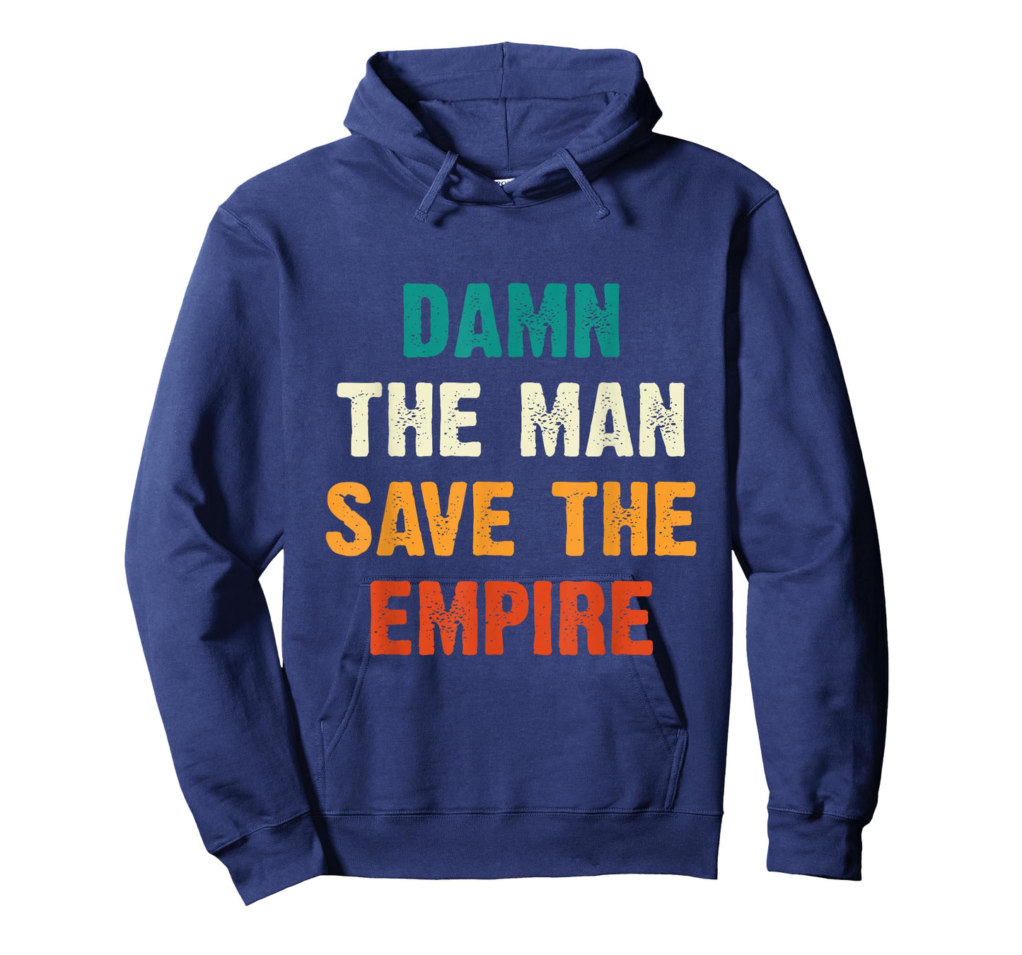 Damn The Man Save The Empire T Shirt T-Shirt