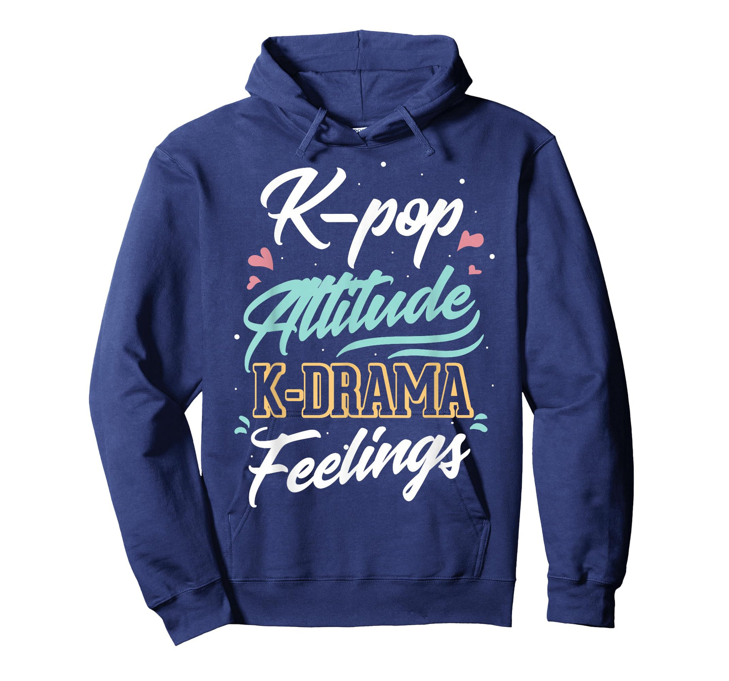 k-pop Attitude k-drama feelings for k-pop fan T-Shirt