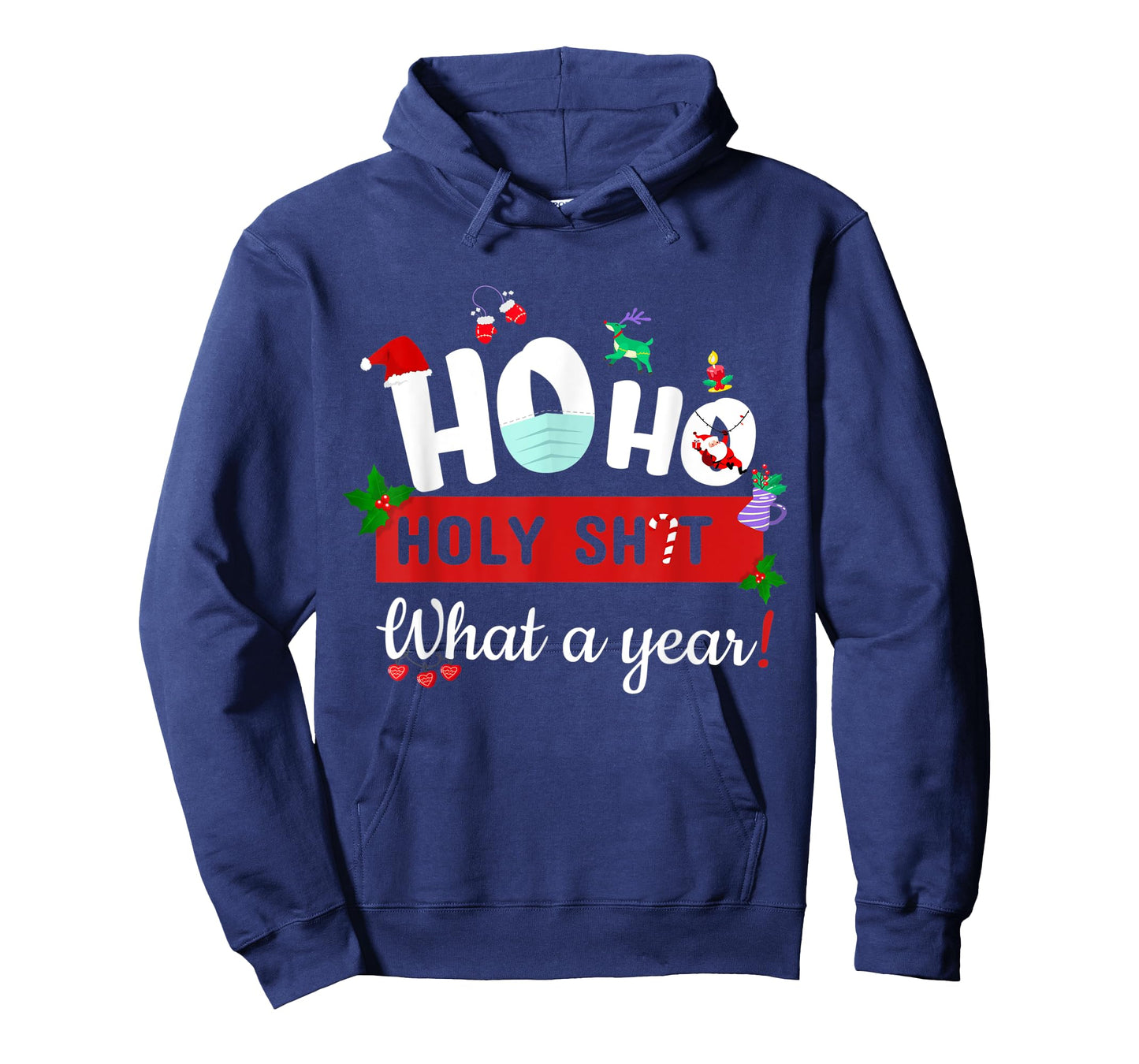 Funny Ho Ho Holy sh-t 2021 What A Year Santa Pajamas T-Shirt