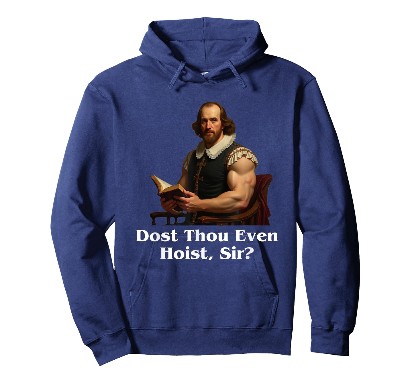 Dost thou even hoist, sir? Shakespear Gym humor T-Shirt