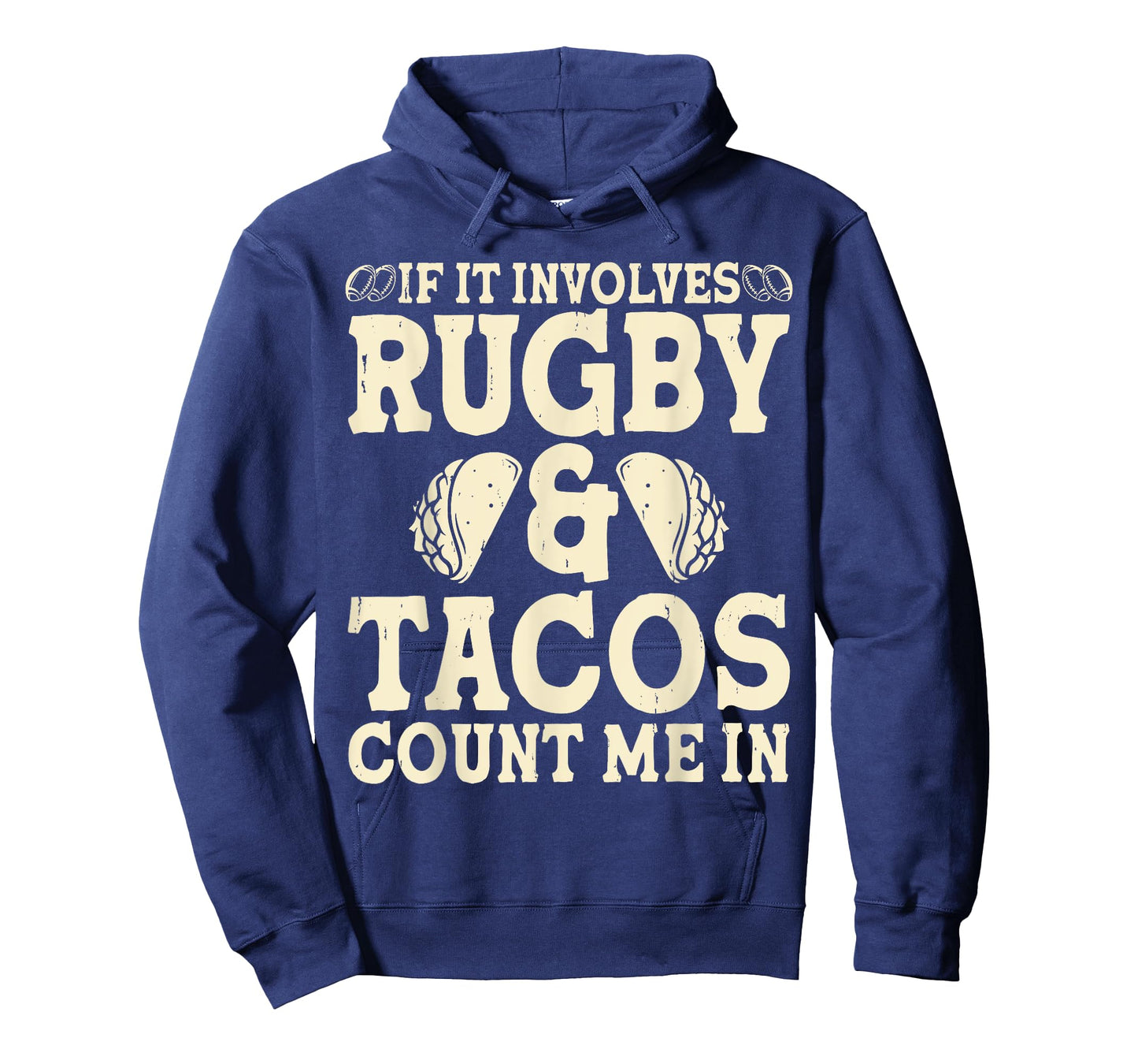 If It Involves Rugby And Tacos Count Me In T-Shirt