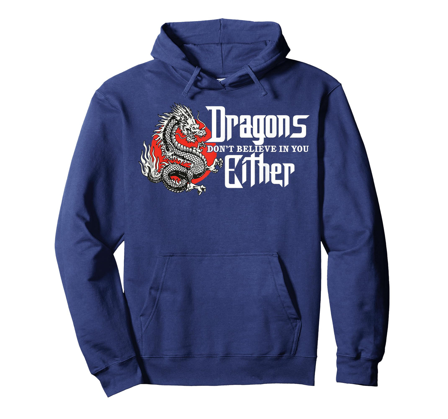 Dragons Don't Believe In You Either, Dragon For Men Women 2 T-Shirt