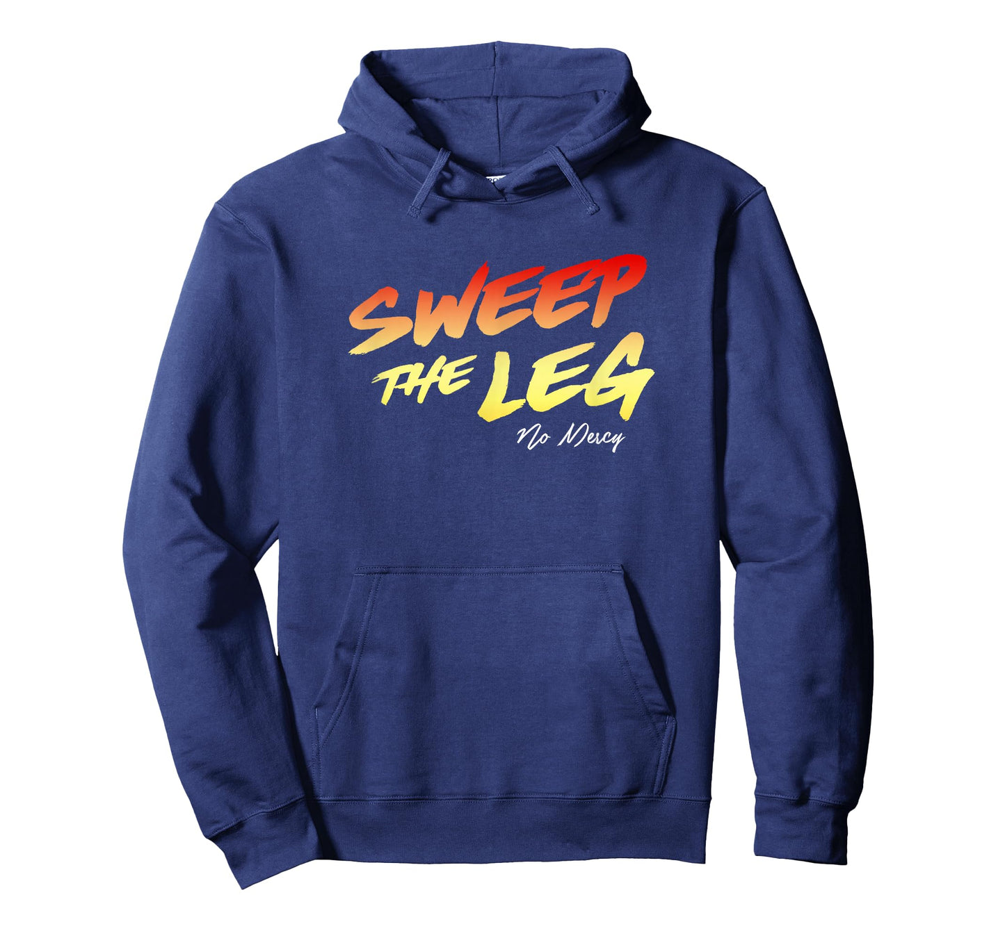 SWEEP THE LEG NO MERCY Shirt T-Shirt