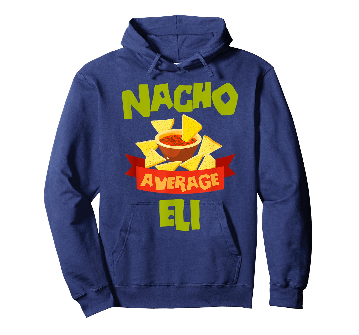 NACHO AVERAGE ELI Funny Birthday Personalized Name Gift T-Shirt