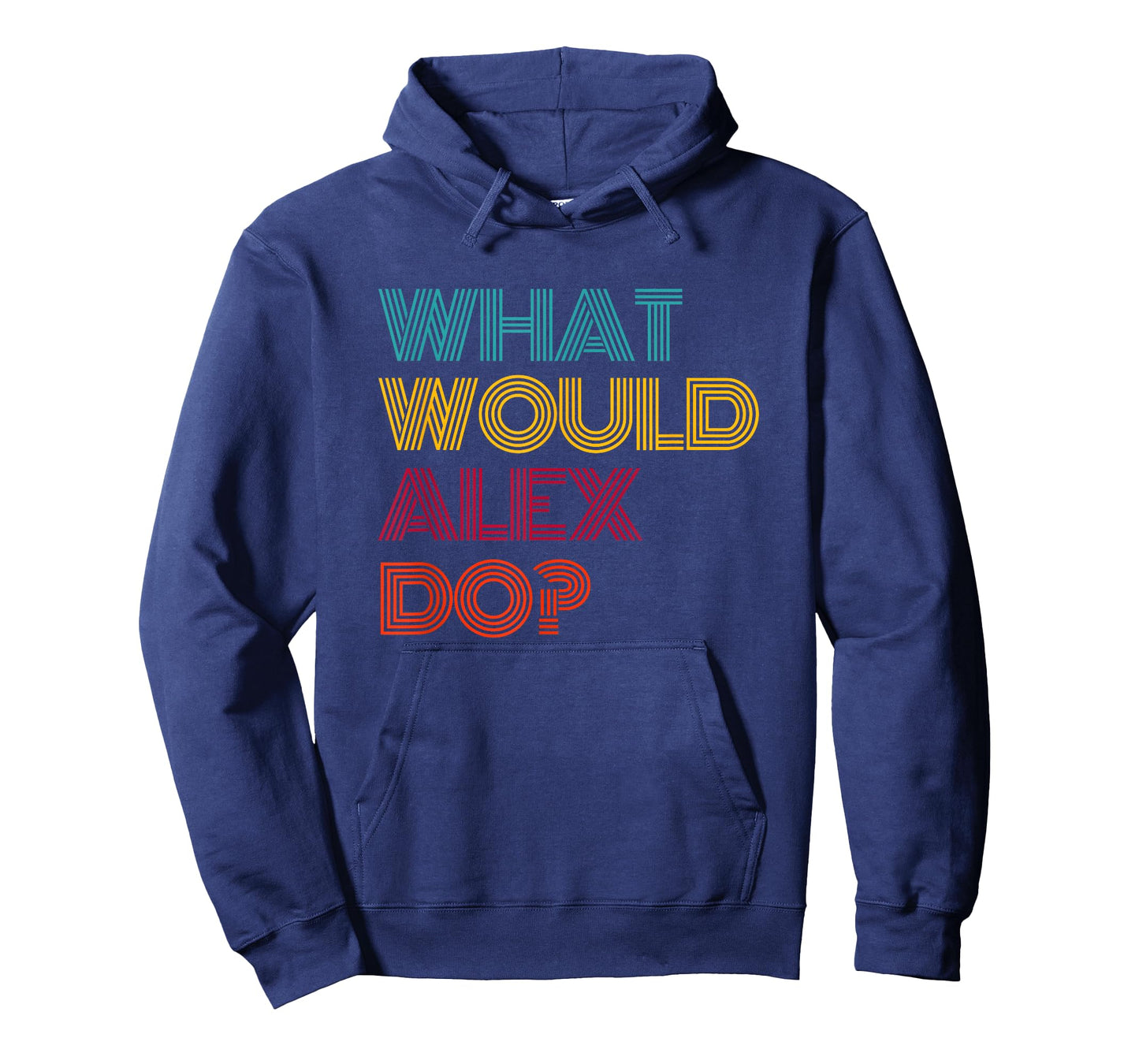 What Would Alex Do? I Love Alex T-Shirt