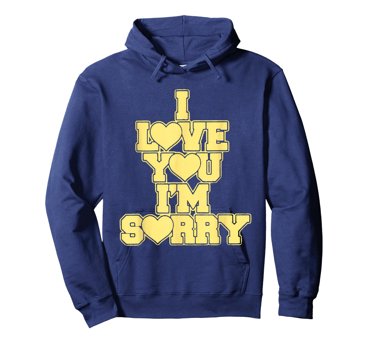 I Love You I'M Sorry T-Shirt