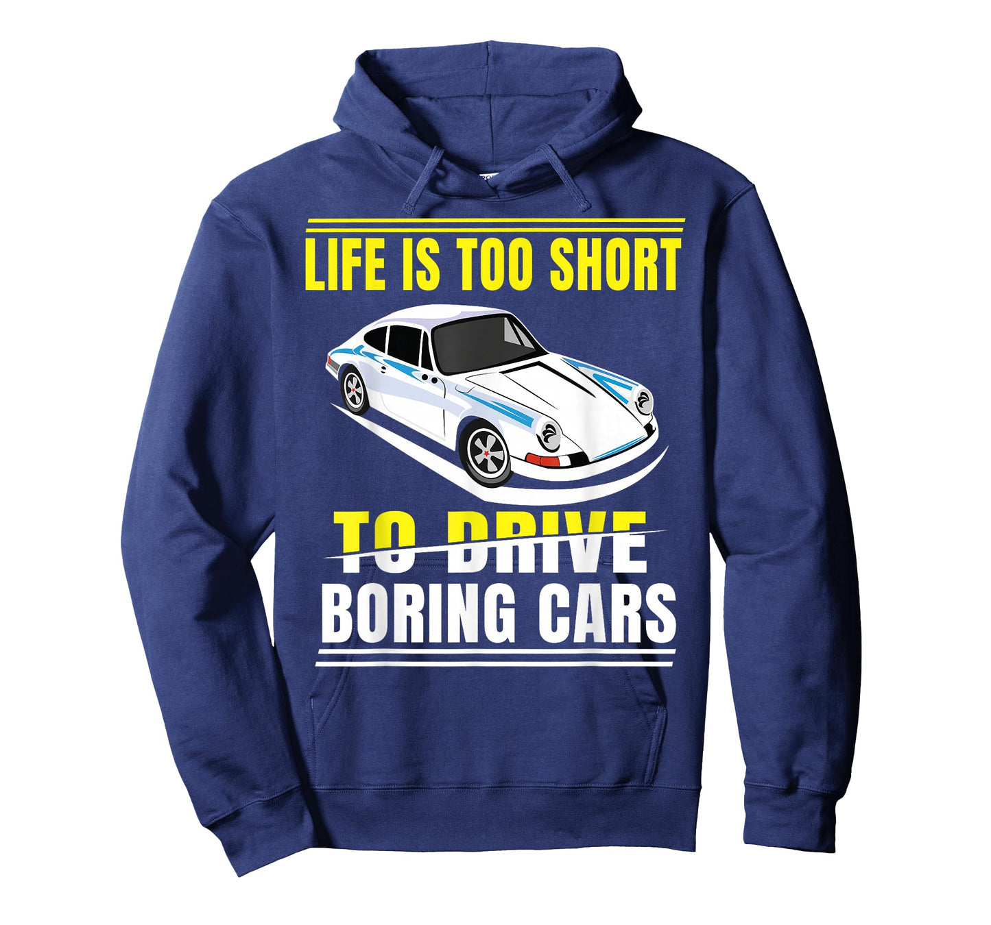 Life is too short to drive boring cars T-Shirt