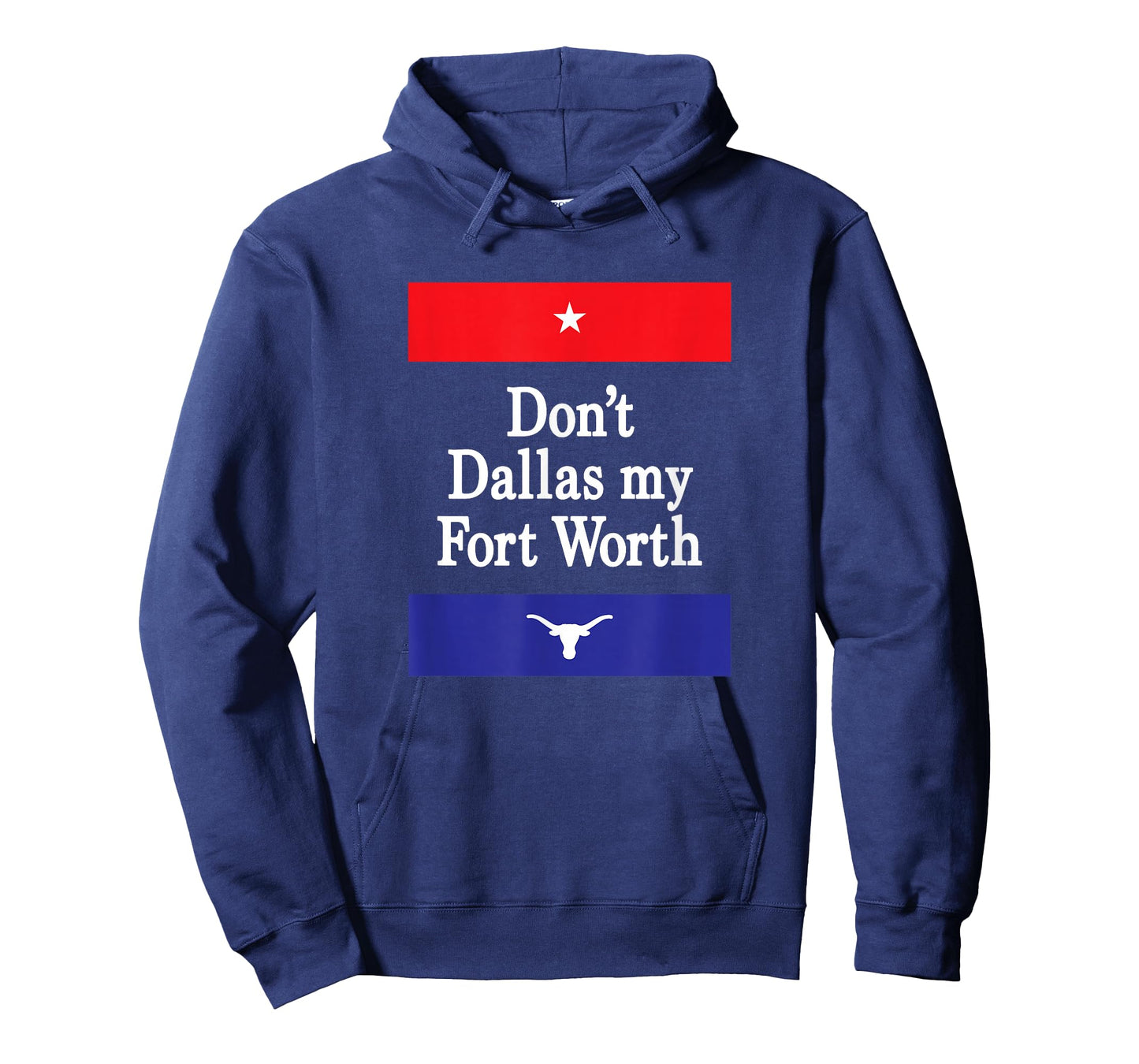 Don't Dallas My Fort Worth T-Shirt